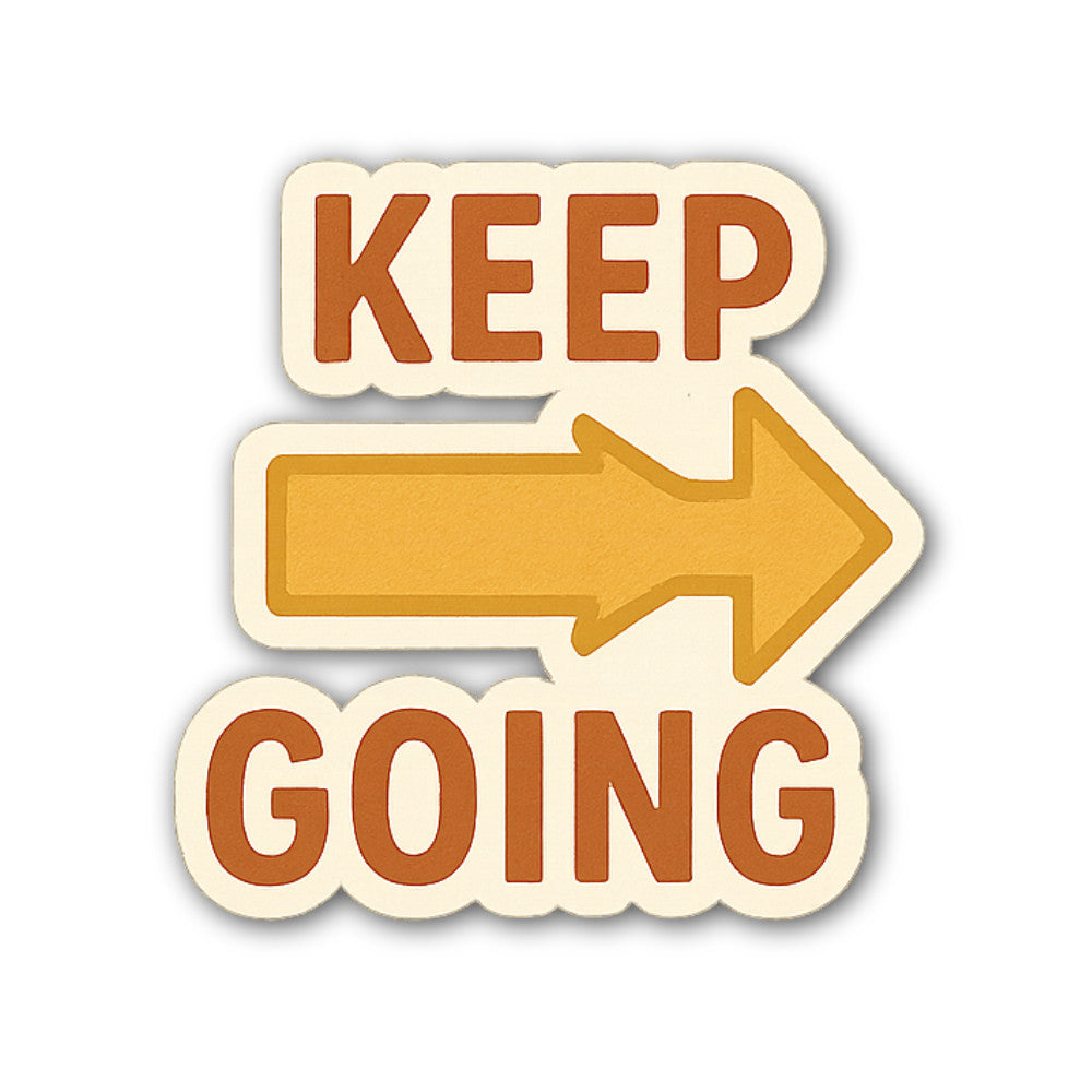KEEP GOING Sticker, Waterproof Vinyl Decal Sticker Indoor Or Outdoor 2 (Pieces) 3" and 5"