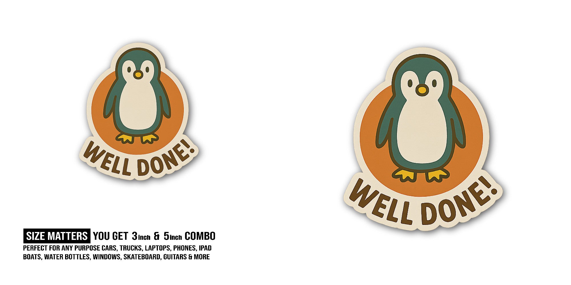 WELL DONE @ PENGUIN Sticker, Waterproof Vinyl Decal Sticker Indoor Or Outdoor 2 (Pieces) 3" and 5"