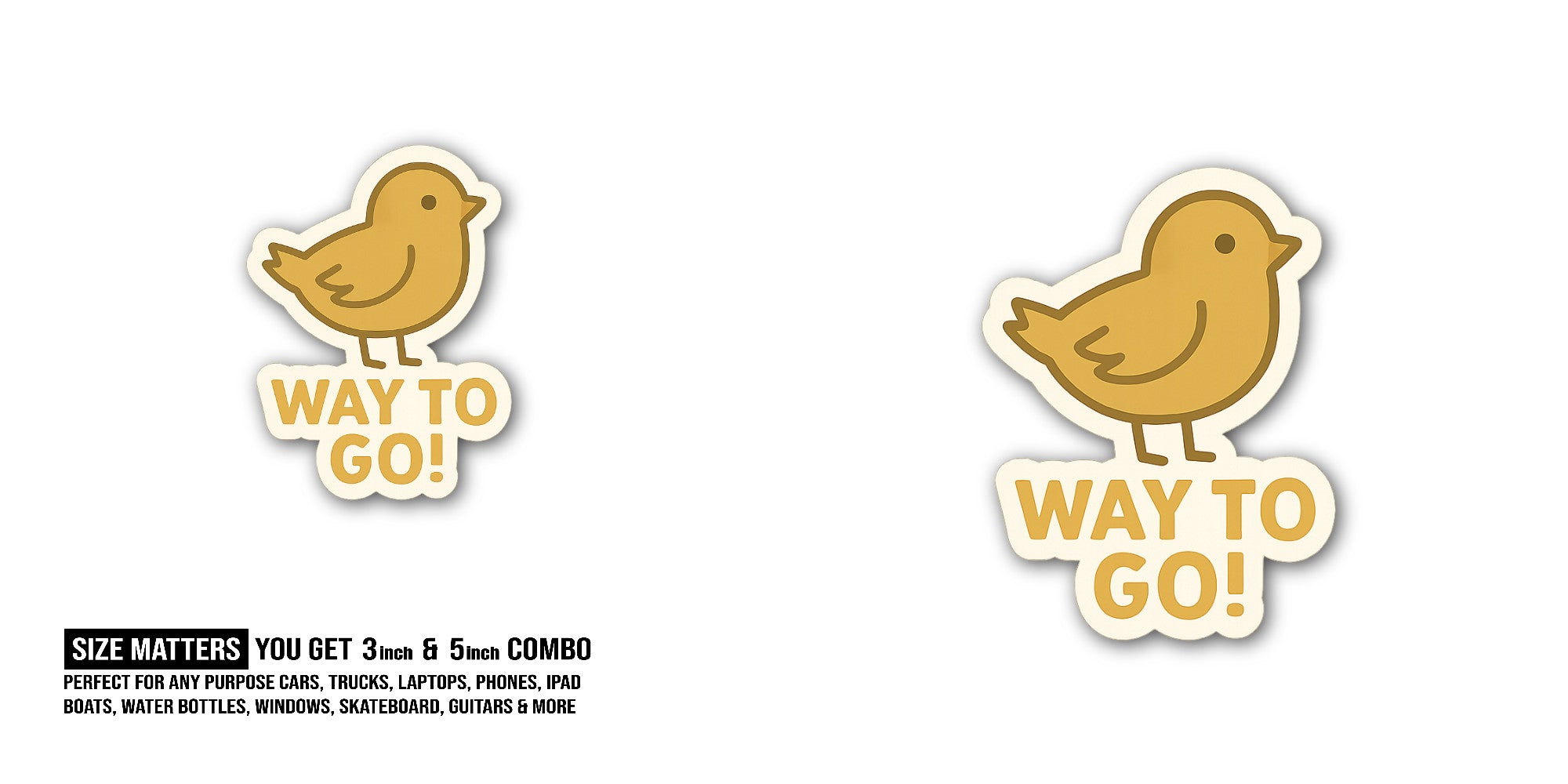WAY TO GO! @ BIRD Sticker, Waterproof Vinyl Decal Sticker Indoor Or Outdoor 2 (Pieces) 3" and 5"