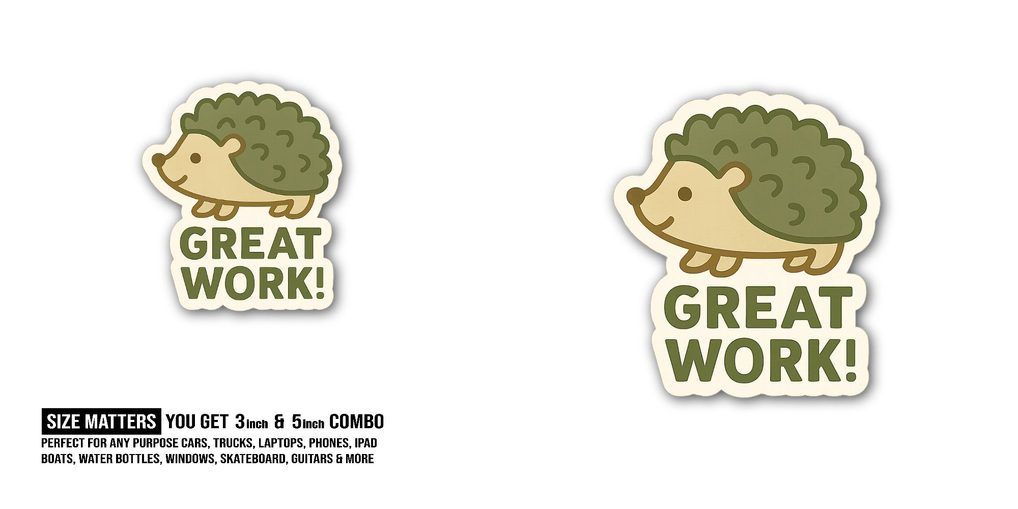 GREAT WORK Sticker, Waterproof Vinyl Decal Sticker Indoor Or Outdoor 2 (Pieces) 3" and 5"