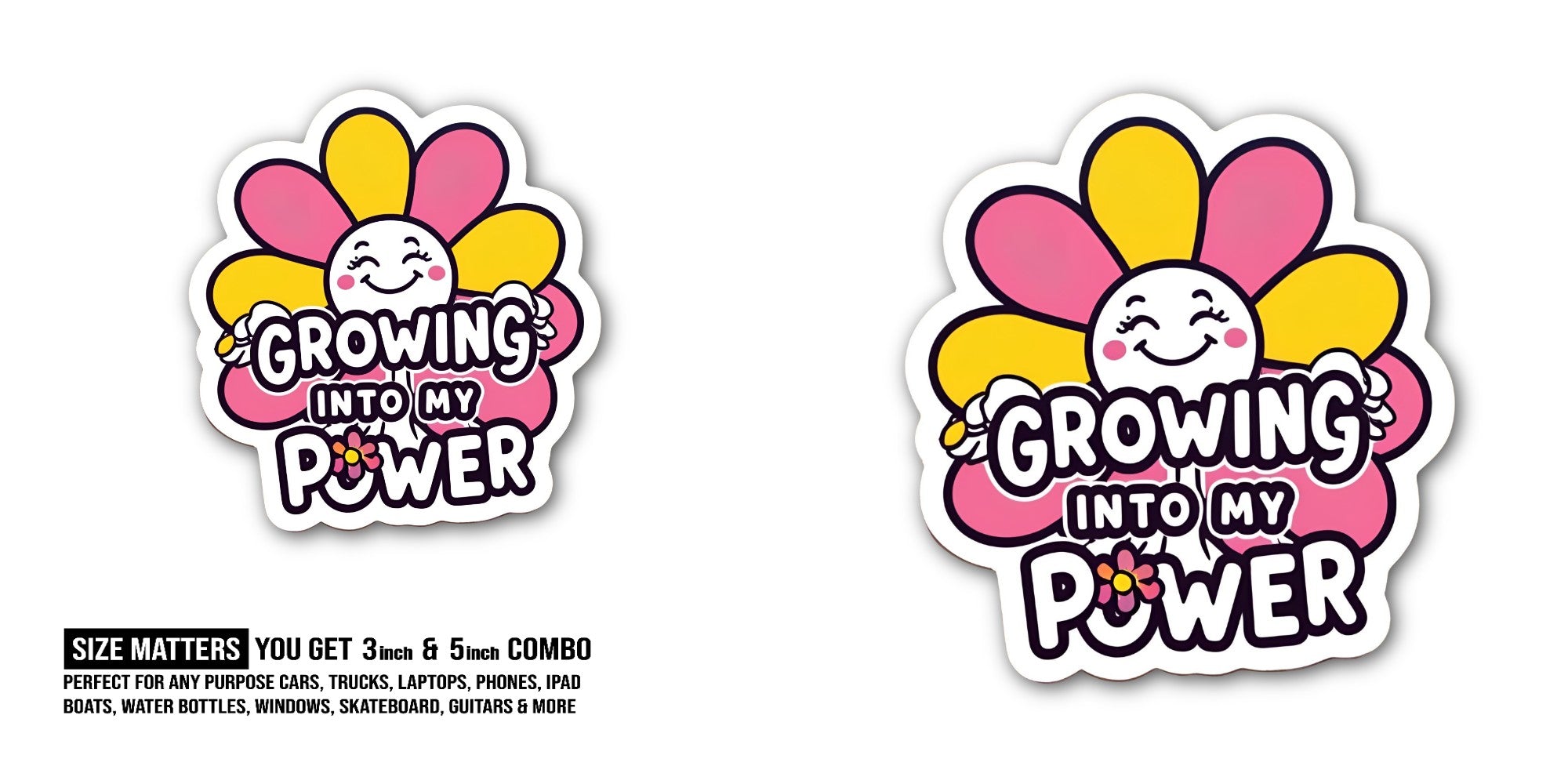 GROWING INTO MY POWER Sticker, Waterproof Vinyl Decal Sticker Indoor Or Outdoor 2 (Pieces) 3" and 5"
