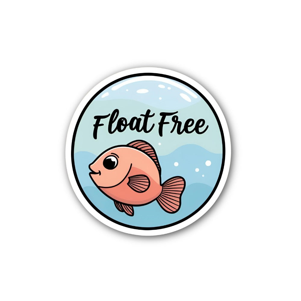 Float Free Sticker, Waterproof Vinyl Decal Sticker Indoor Or Outdoor 2 (Pieces) 3" and 5"