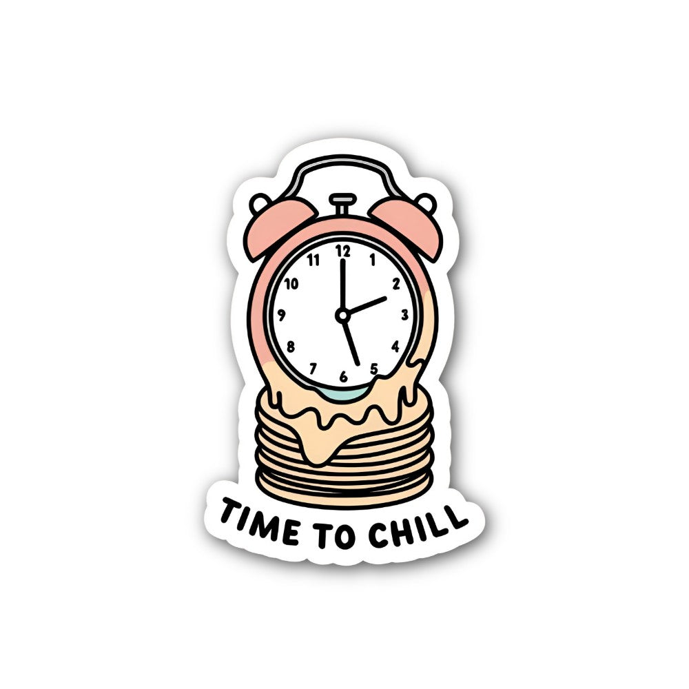 TIME TO CHILL Sticker, Waterproof Vinyl Decal Sticker Indoor Or Outdoor 2 (Pieces) 3" and 5"