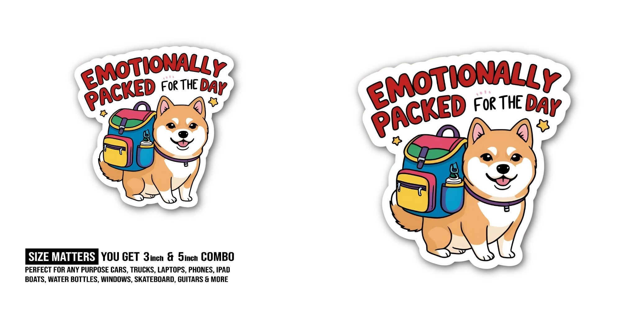 EMOTIONALLY PACKED FOR THE DAY Sticker, Waterproof Vinyl Decal Sticker Indoor Or Outdoor 2 (Pieces) 3" and 5"