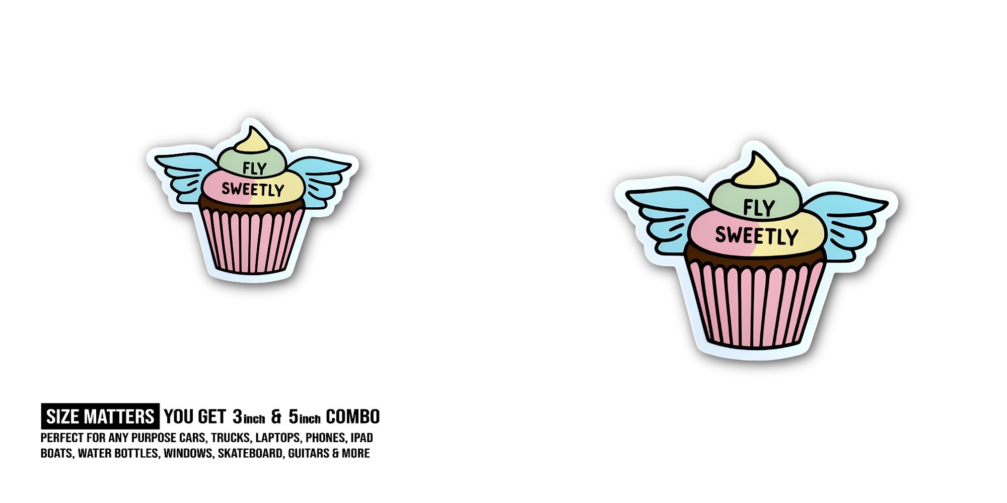 FLY SWEETLY Sticker, Waterproof Vinyl Decal Sticker Indoor Or Outdoor 2 (Pieces) 3" and 5"