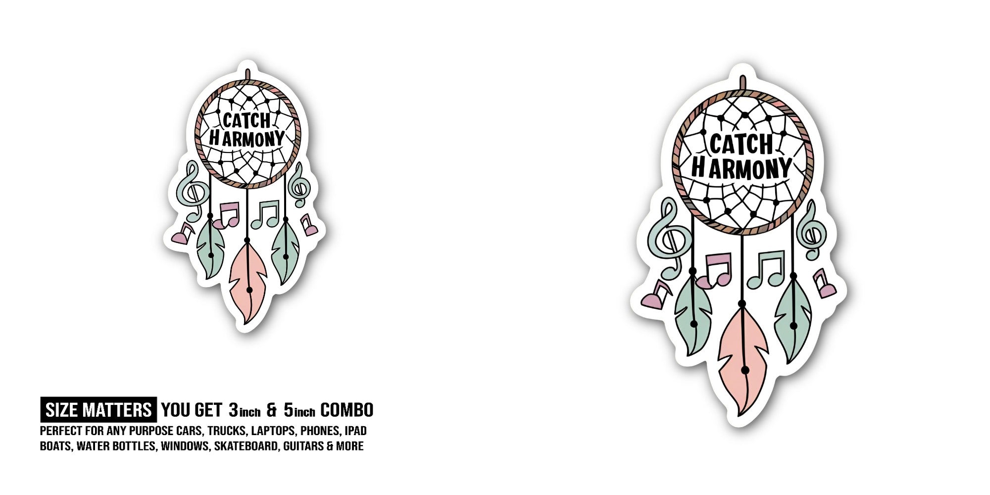 CATCH HARMONY Sticker, Waterproof Vinyl Decal Sticker Indoor Or Outdoor 2 (Pieces) 3" and 5"