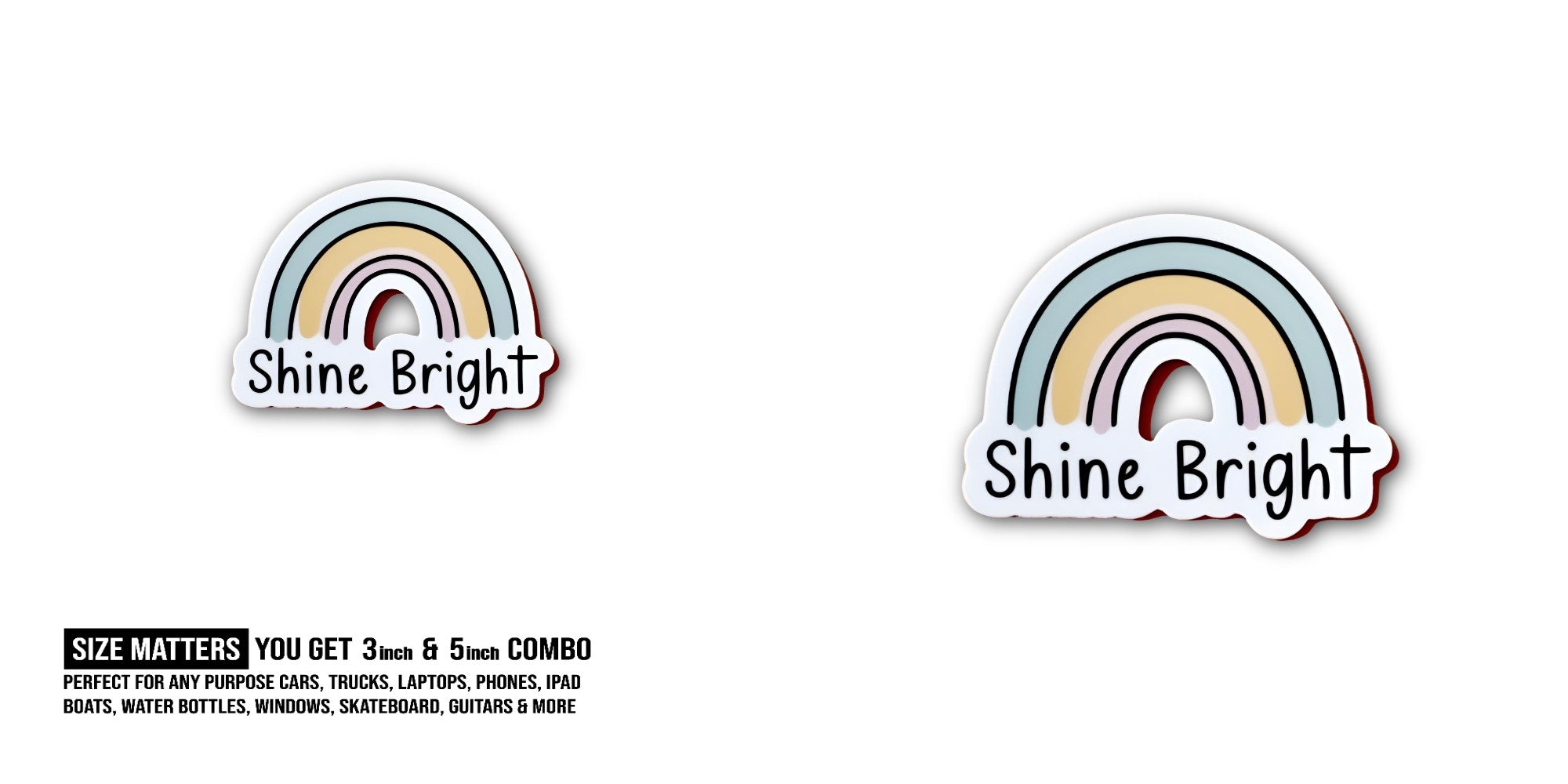 Shine Bright Sticker, Waterproof Vinyl Decal Sticker Indoor Or Outdoor 2 (Pieces) 3" and 5"