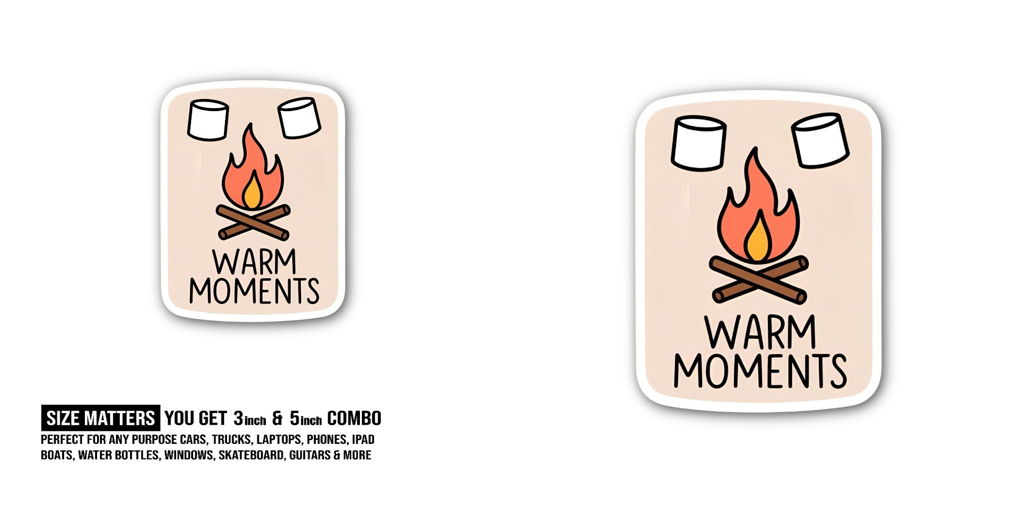 WARM MOMENTS Sticker, Waterproof Vinyl Decal Sticker Indoor Or Outdoor 2 (Pieces) 3" and 5"