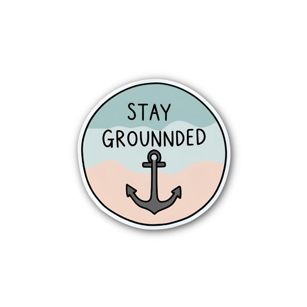 STAY GROUNNDED Sticker, Waterproof Vinyl Decal Sticker Indoor Or Outdoor 2 (Pieces) 3" and 5"