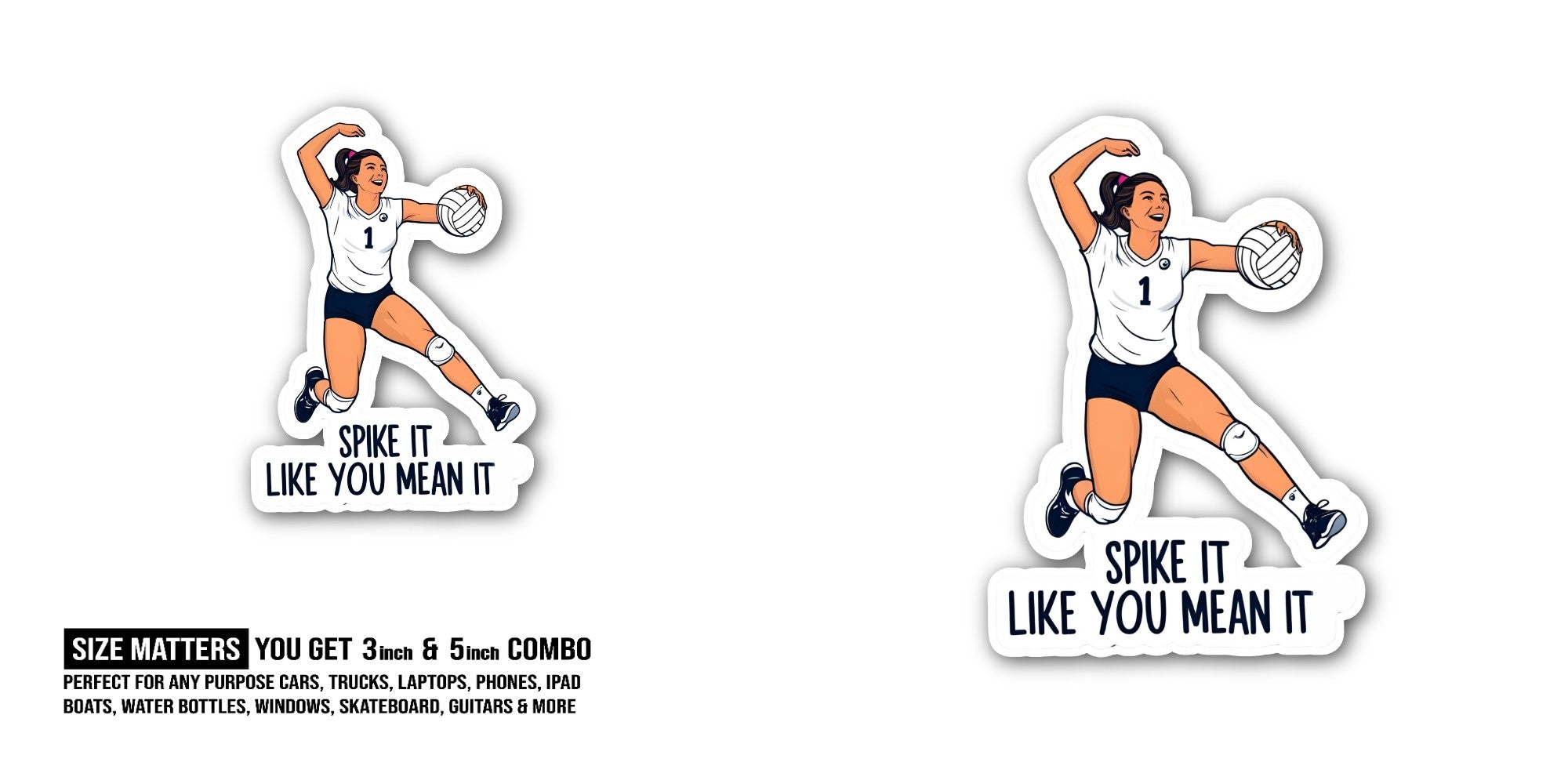 SPIKE IT LIKE YOU MEAN IT Sticker, Waterproof Vinyl Decal Sticker Indoor Or Outdoor 2 (Pieces) 3" and 5"