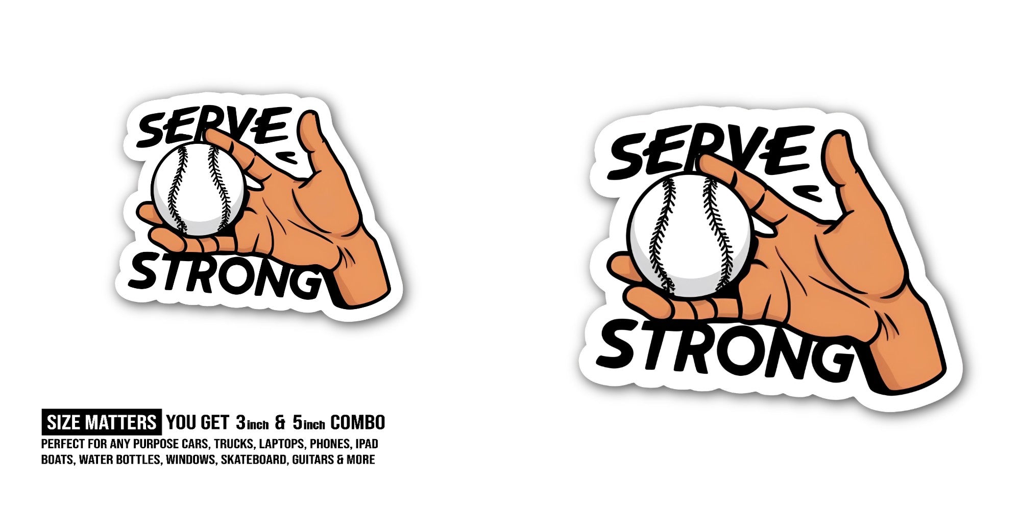 SERVE STRONG Sticker, Waterproof Vinyl Decal Sticker Indoor Or Outdoor 2 (Pieces) 3" and 5"