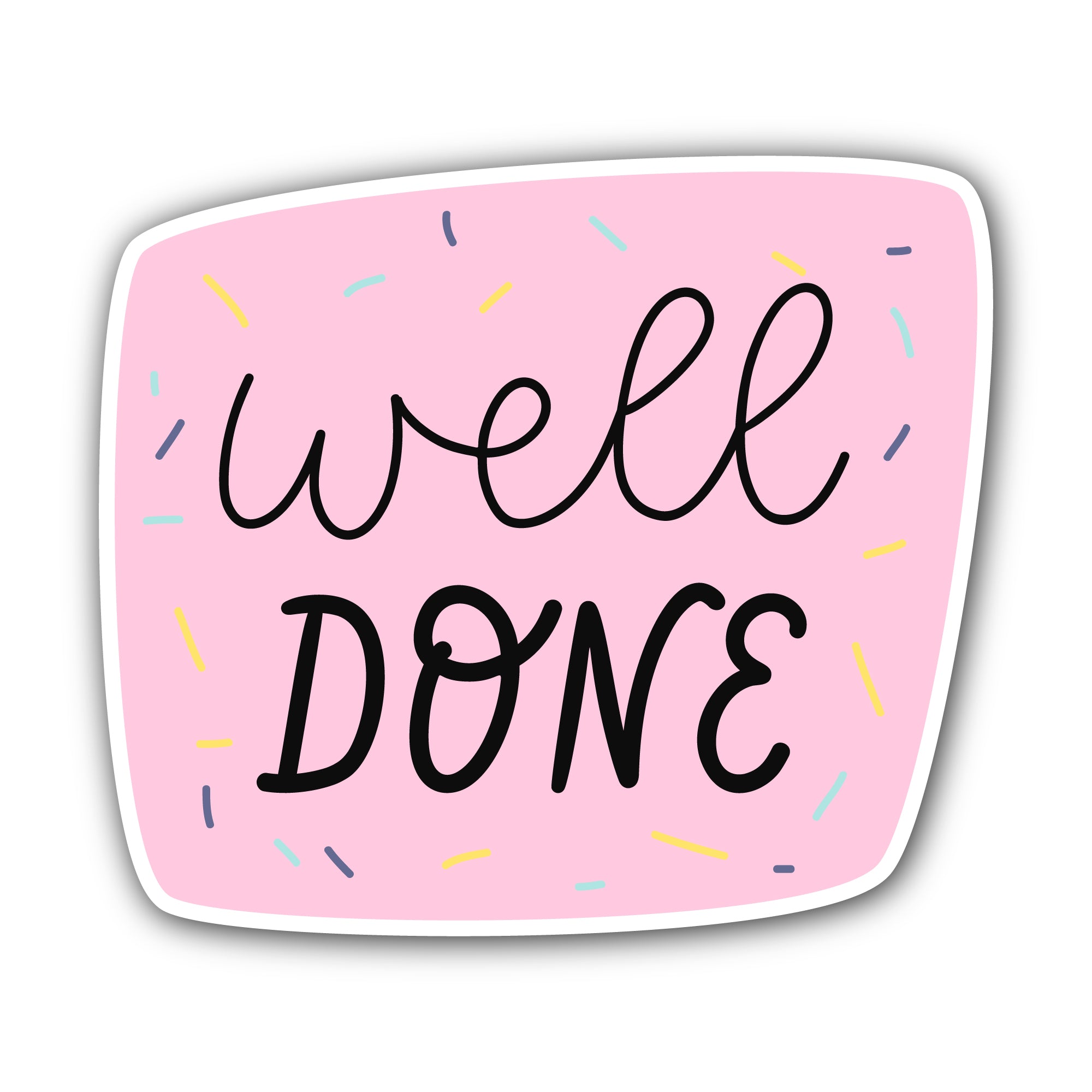 Well Done Sticker, Waterproof Vinyl Decal Sticker Indoor Or Outdoor 2 (Pieces) 3" and 5"