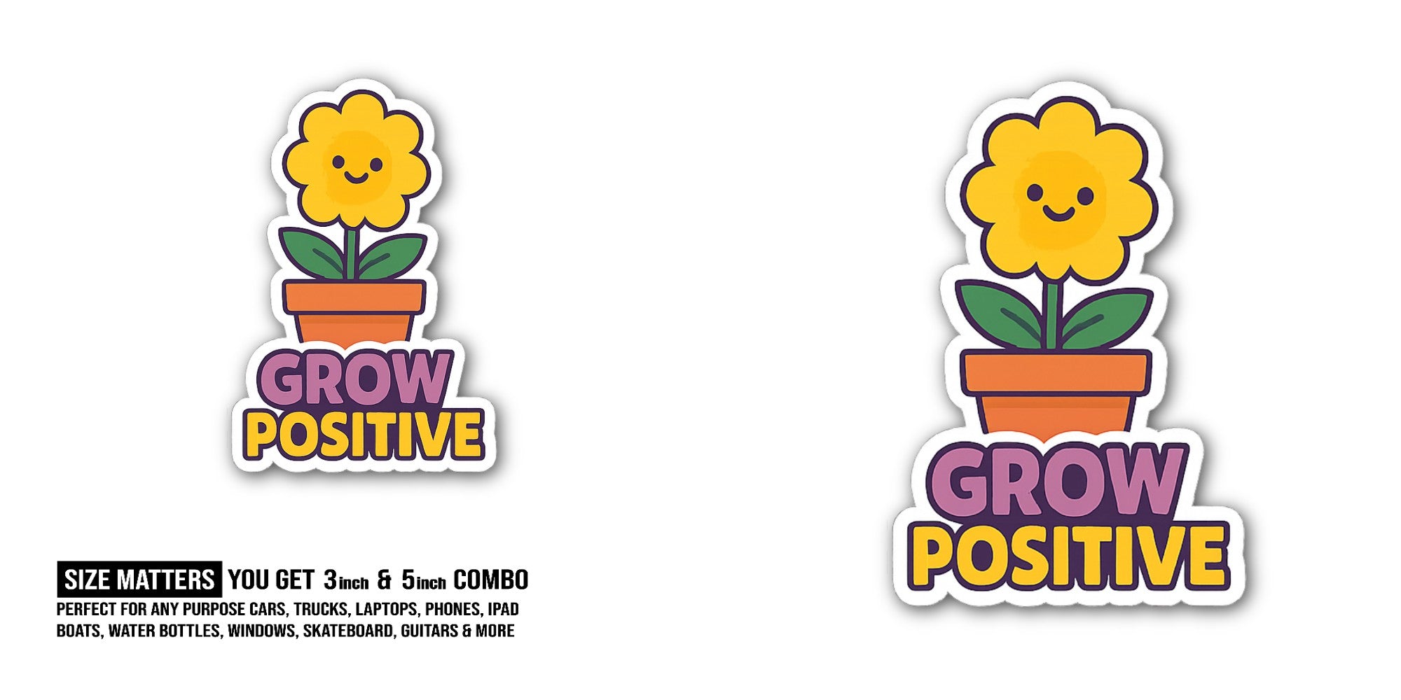 GROW POSITIVE Sticker, Waterproof Vinyl Decal Sticker Indoor Or Outdoor 2 (Pieces) 3" and 5"