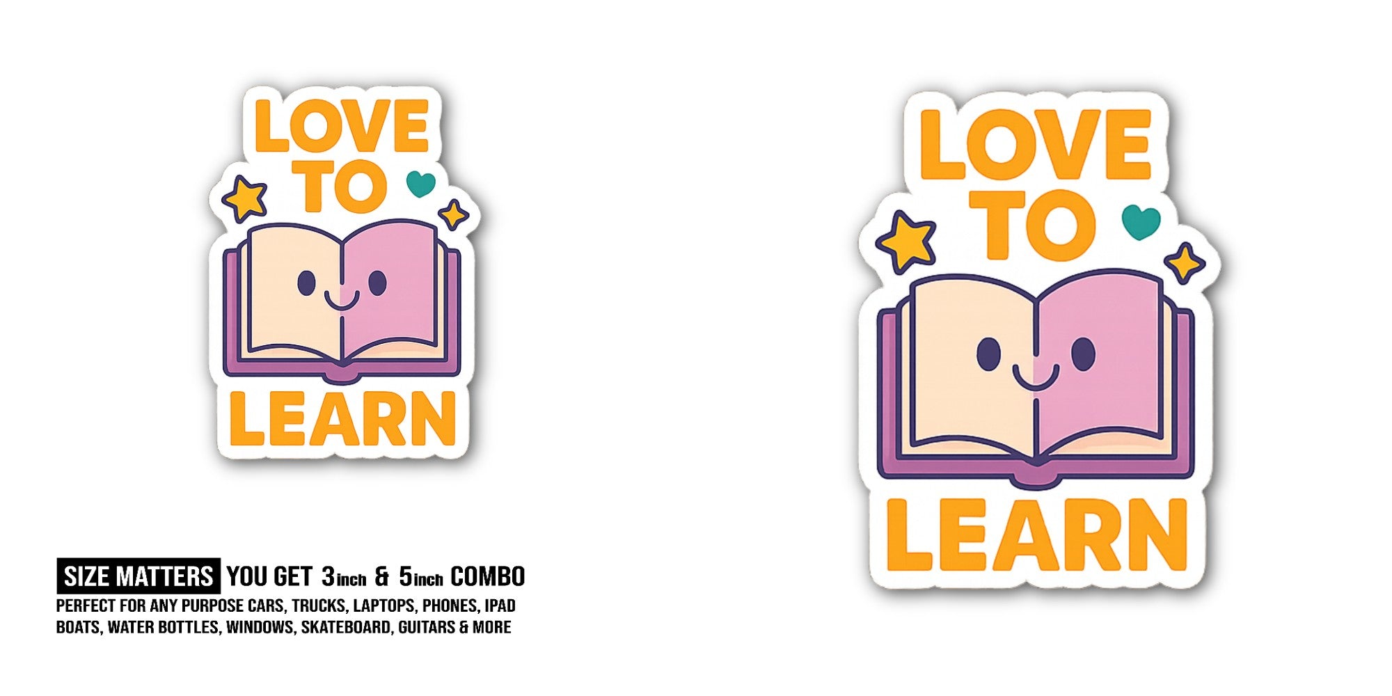 Love to Learn Sticker, Waterproof Vinyl Decal Sticker Indoor Or Outdoor 2 (Pieces) 3" and 5"
