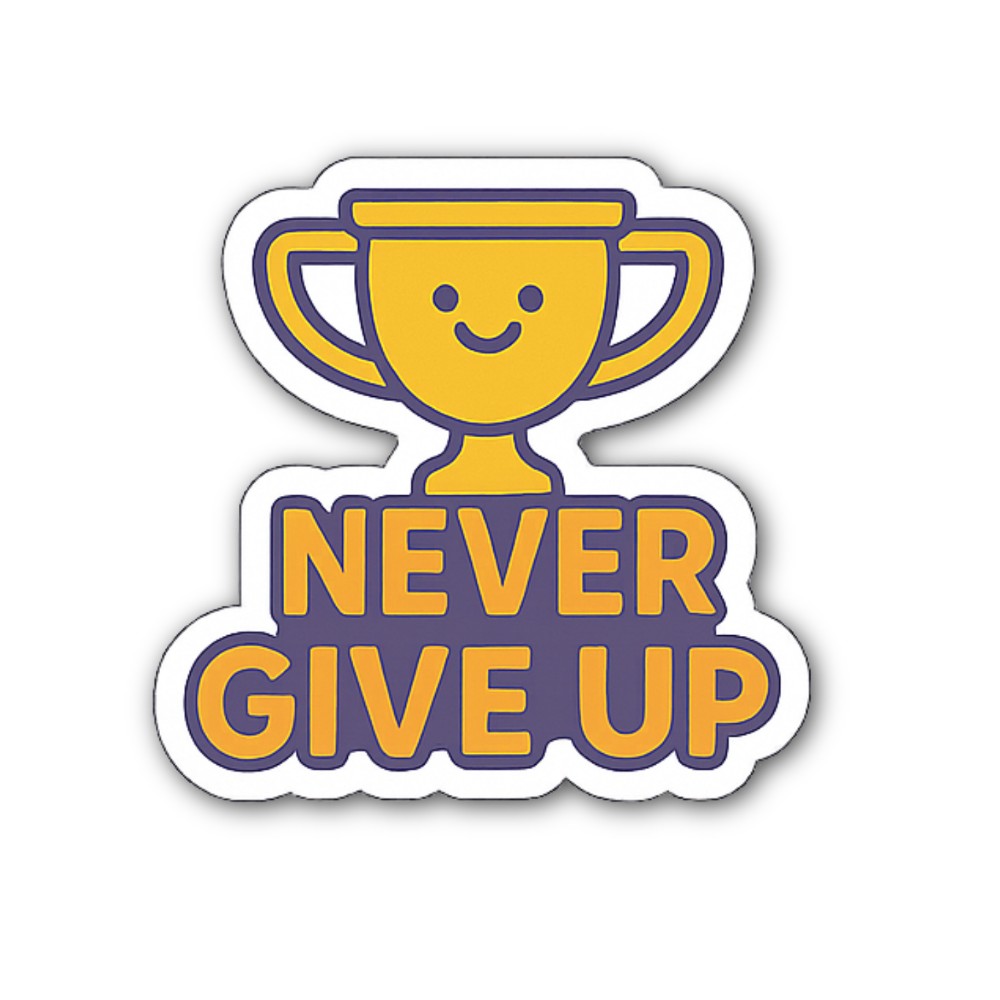 NEVER GIVE UP Sticker, Waterproof Vinyl Decal Sticker Indoor Or Outdoor 2 (Pieces) 3" and 5"