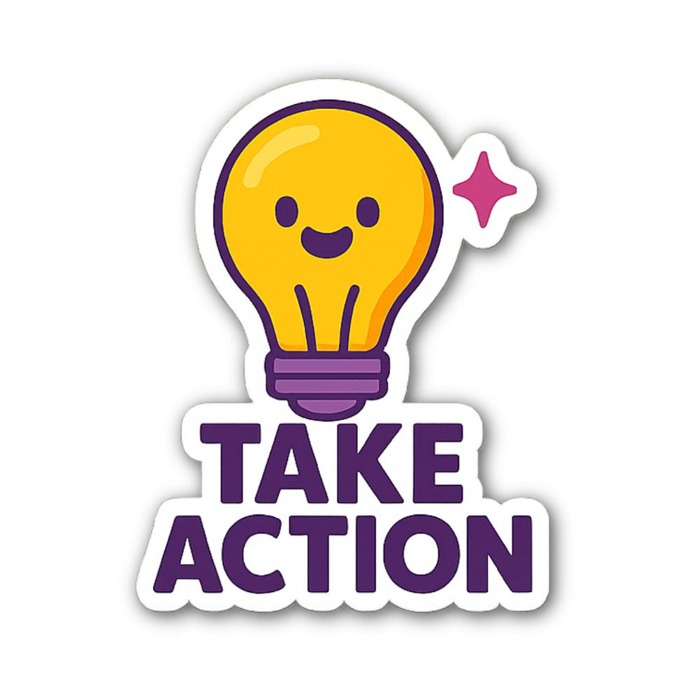 Take Action Sticker, Waterproof Vinyl Decal Sticker Indoor Or Outdoor 2 (Pieces) 3" and 5"