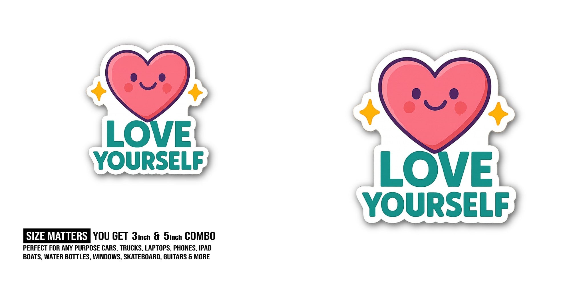 self love Sticker, Waterproof Vinyl Decal Sticker Indoor Or Outdoor 2 (Pieces) 3" and 5"