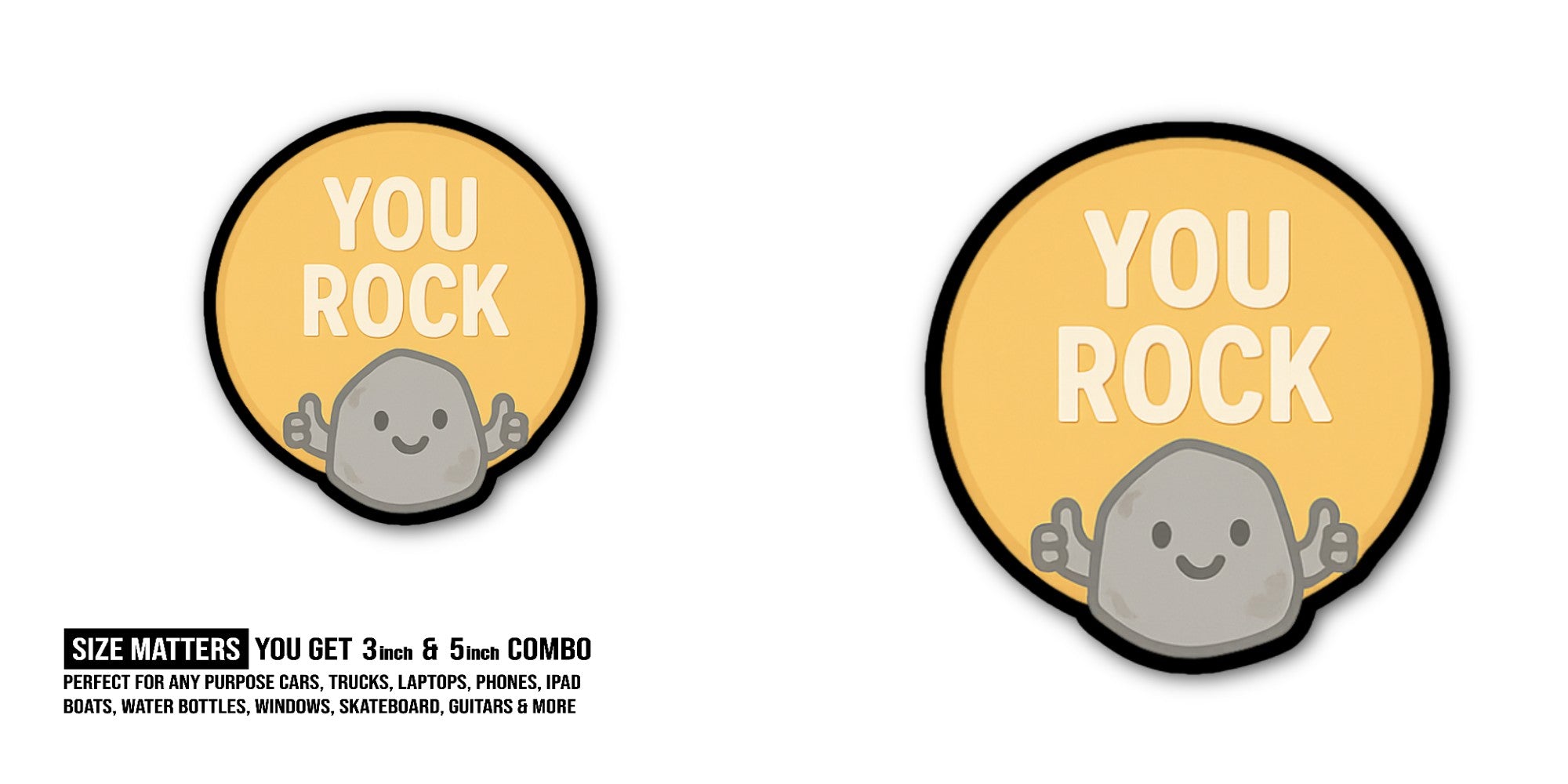 YOU ROCK Sticker, Waterproof Vinyl Decal Sticker Indoor Or Outdoor 2 (Pieces) 3" and 5"