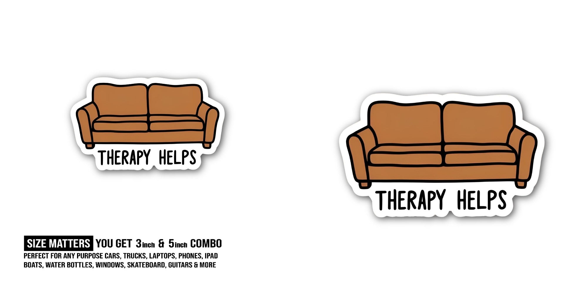 THERAPY HELPS &BROWN SOPA Sticker, Waterproof Vinyl Decal Sticker Indoor Or Outdoor 2 (Pieces) 3" and 5"