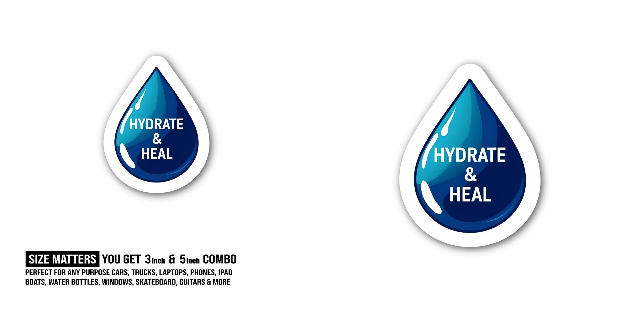 HYDRATE & HEAL Sticker, Waterproof Vinyl Decal Sticker Indoor Or Outdoor 2 (Pieces) 3" and 5"