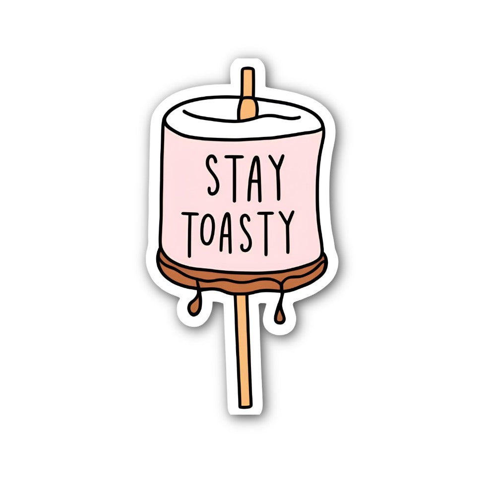 STAY T0ASTY Sticker, Waterproof Vinyl Decal Sticker Indoor Or Outdoor 2 (Pieces) 3" and 5"