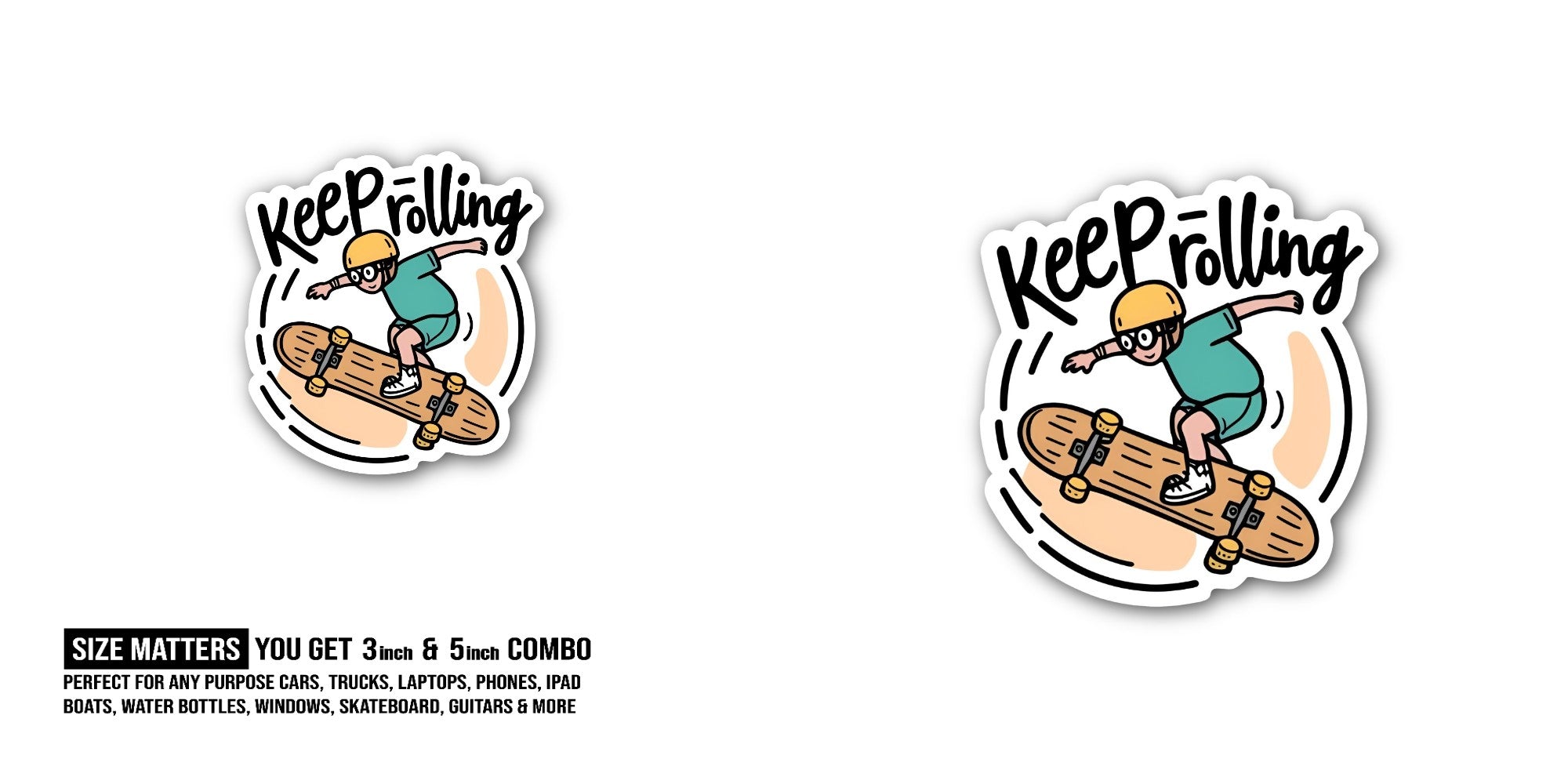 Keep rolling Sticker, Waterproof Vinyl Decal Sticker Indoor Or Outdoor 2 (Pieces) 3" and 5"