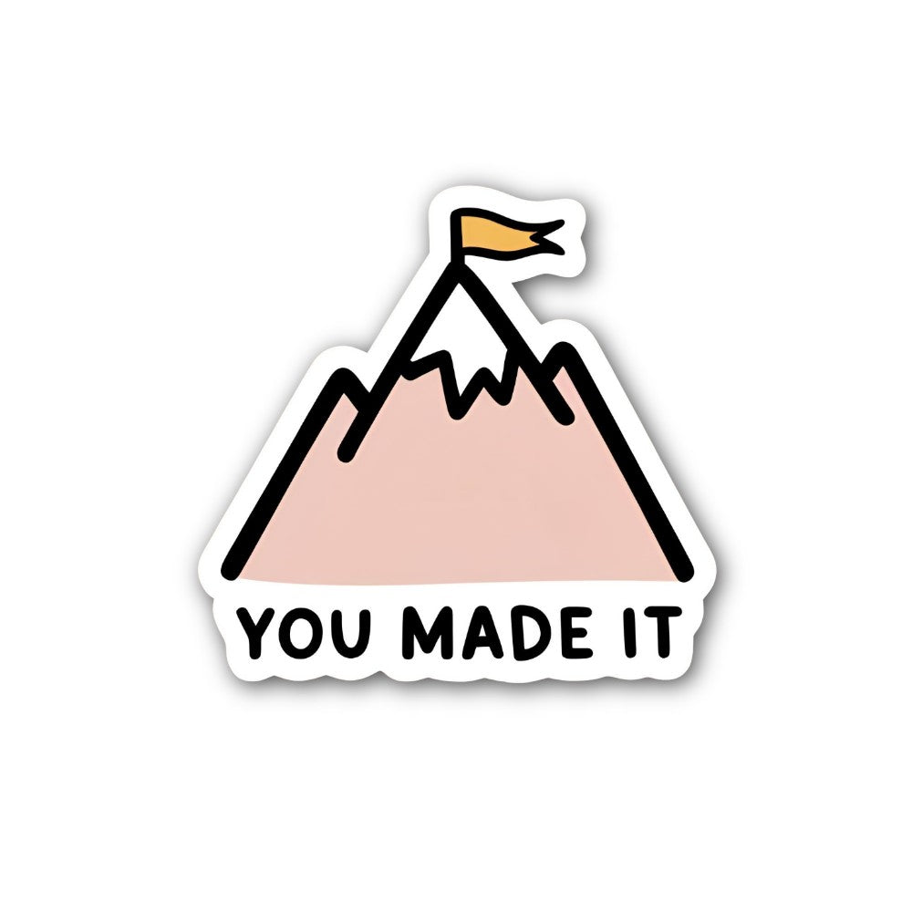 You Made IT Sticker, Waterproof Vinyl Decal Sticker Indoor Or Outdoor 2 (Pieces) 3" and 5"