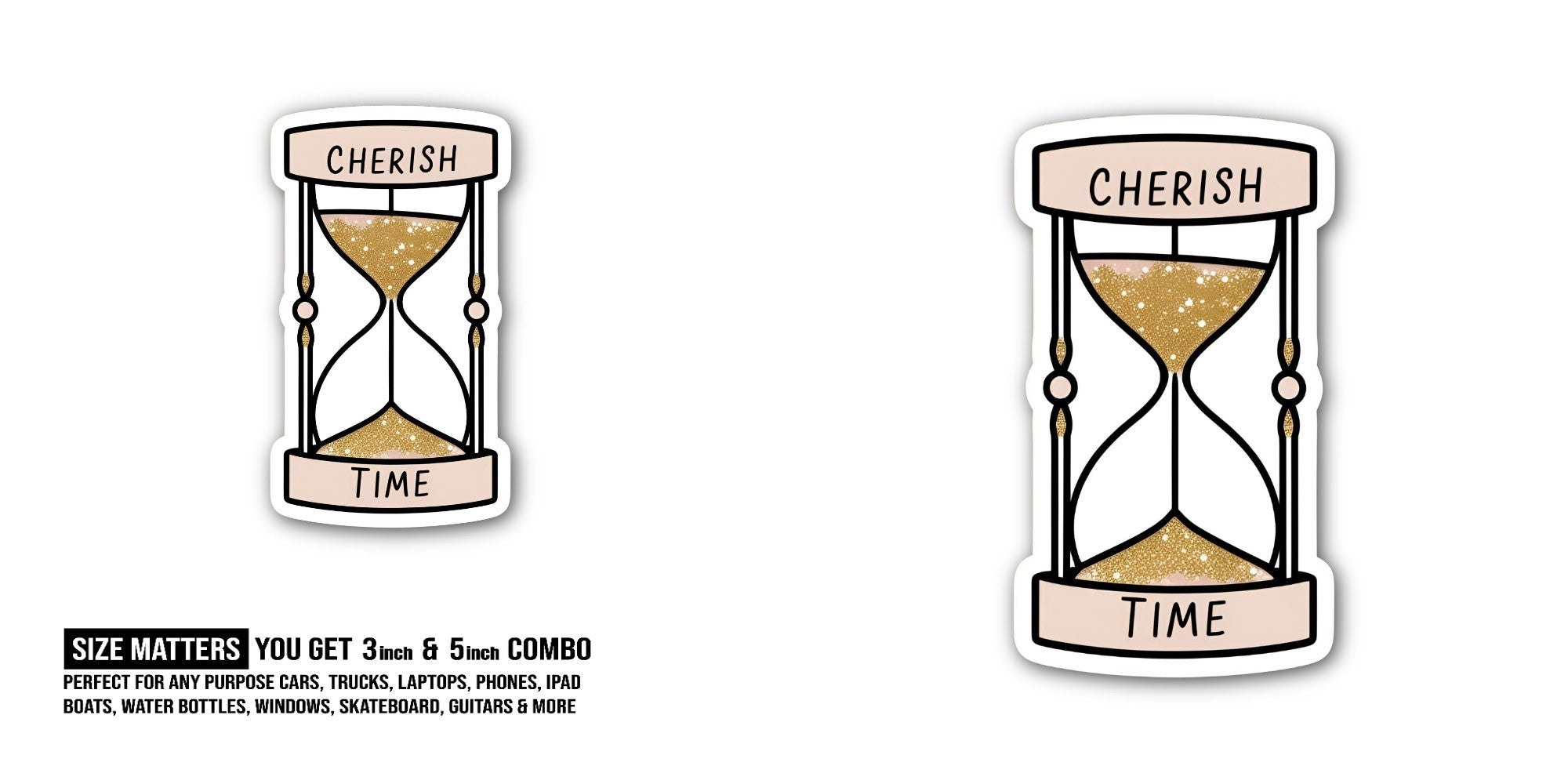 CHERISH TIME Sticker, Waterproof Vinyl Decal Sticker Indoor Or Outdoor 2 (Pieces) 3" and 5"