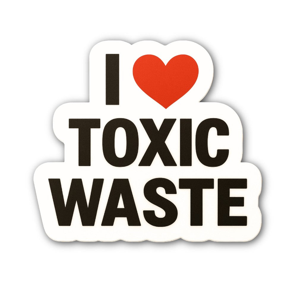 I Love Toxic Waste Sticker, Waterproof Vinyl Decal Sticker Indoor Or Outdoor 2 (Pieces) 3" and 5"
