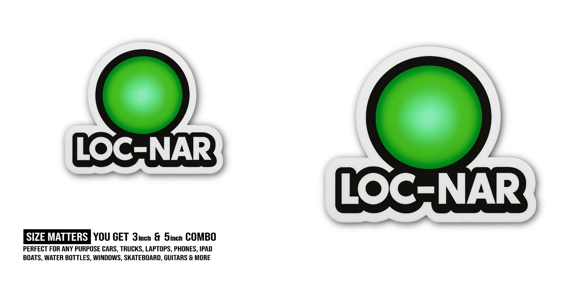 LOC-NAR Sticker, Waterproof Vinyl Decal Sticker Indoor Or Outdoor 2 (Pieces) 3" and 5"