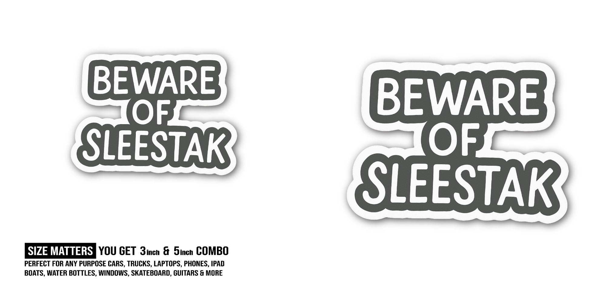 BEWARE OF SLEESTAK Sticker, Waterproof Vinyl Decal Sticker Indoor Or Outdoor 2 (Pieces) 3" and 5"