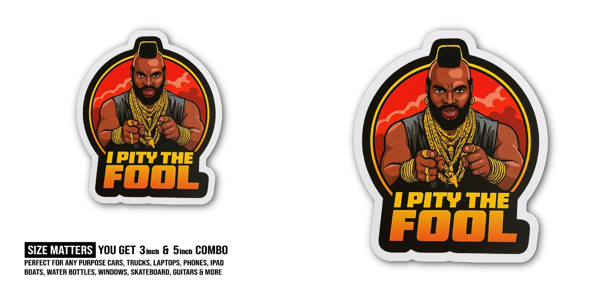 I PITY THE F00L Sticker, Waterproof Vinyl Decal Sticker Indoor Or Outdoor 2 (Pieces) 3" and 5"