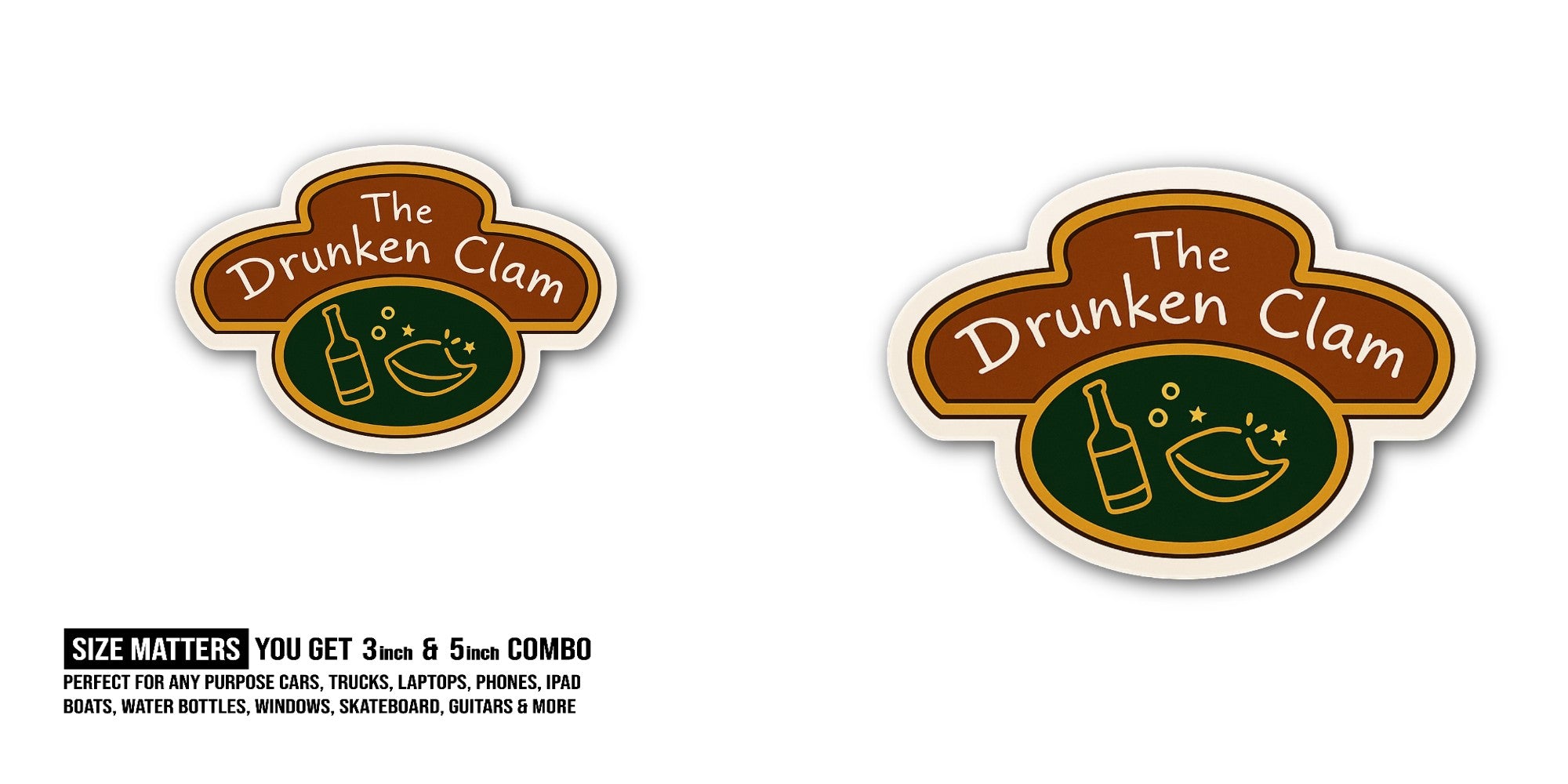 The Drunken Clam Sticker, Waterproof Vinyl Decal Sticker Indoor Or Outdoor 2 (Pieces) 3" and 5"