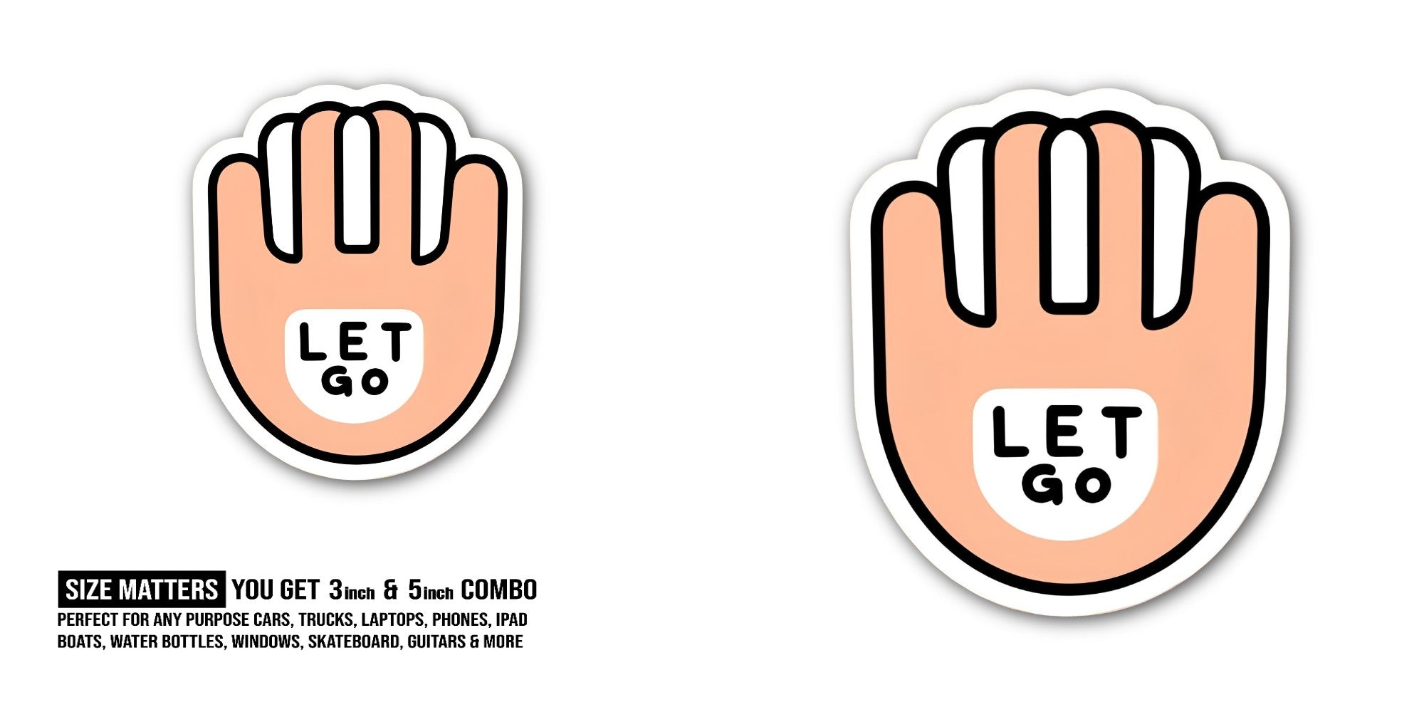 Let Go Hand Sticker, Waterproof Vinyl Decal Sticker Indoor Or Outdoor 2 (Pieces) 3" and 5"