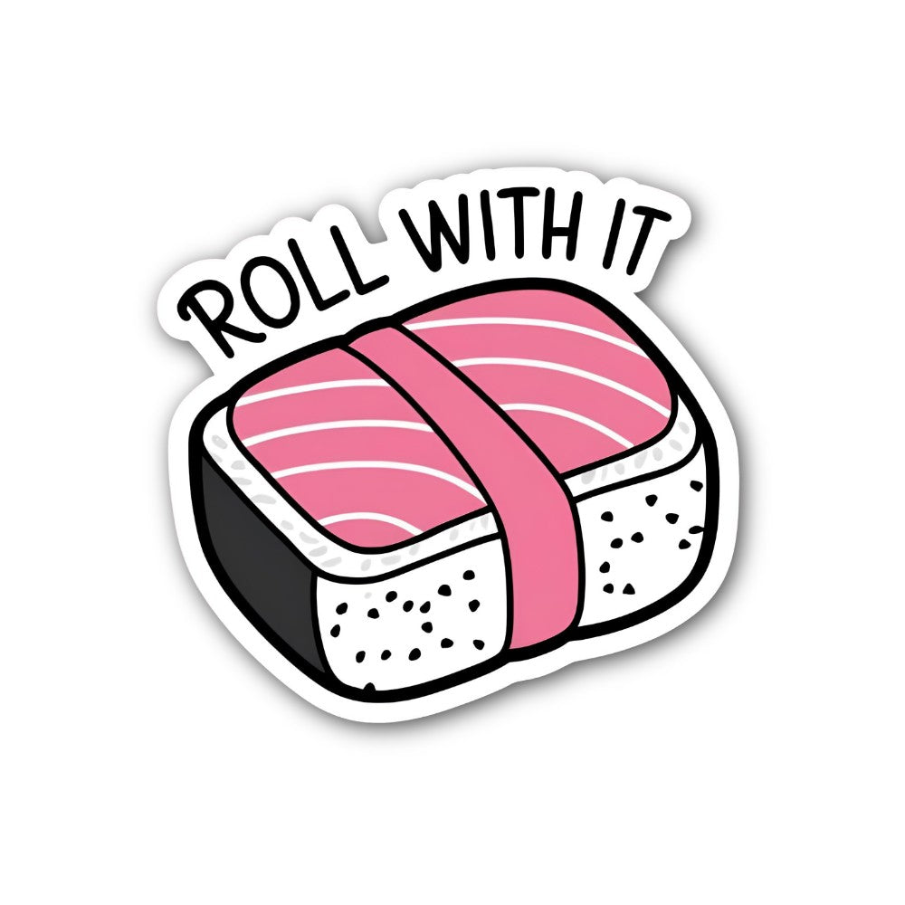Roll With It Sticker, Waterproof Vinyl Decal Sticker Indoor Or Outdoor 2 (Pieces) 3" and 5"