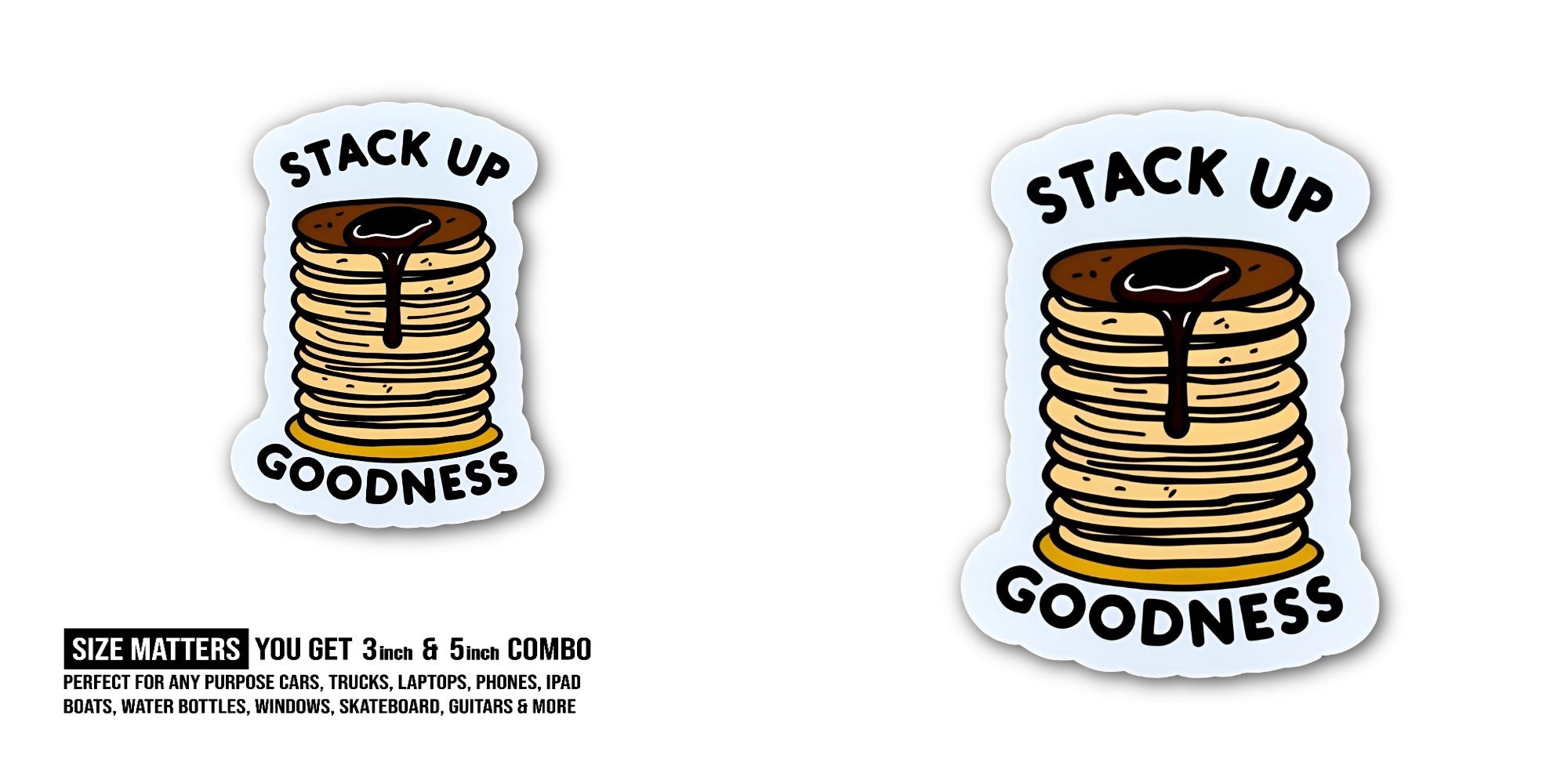 STACK UP GOODNESS Sticker, Waterproof Vinyl Decal Sticker Indoor Or Outdoor 2 (Pieces) 3" and 5"