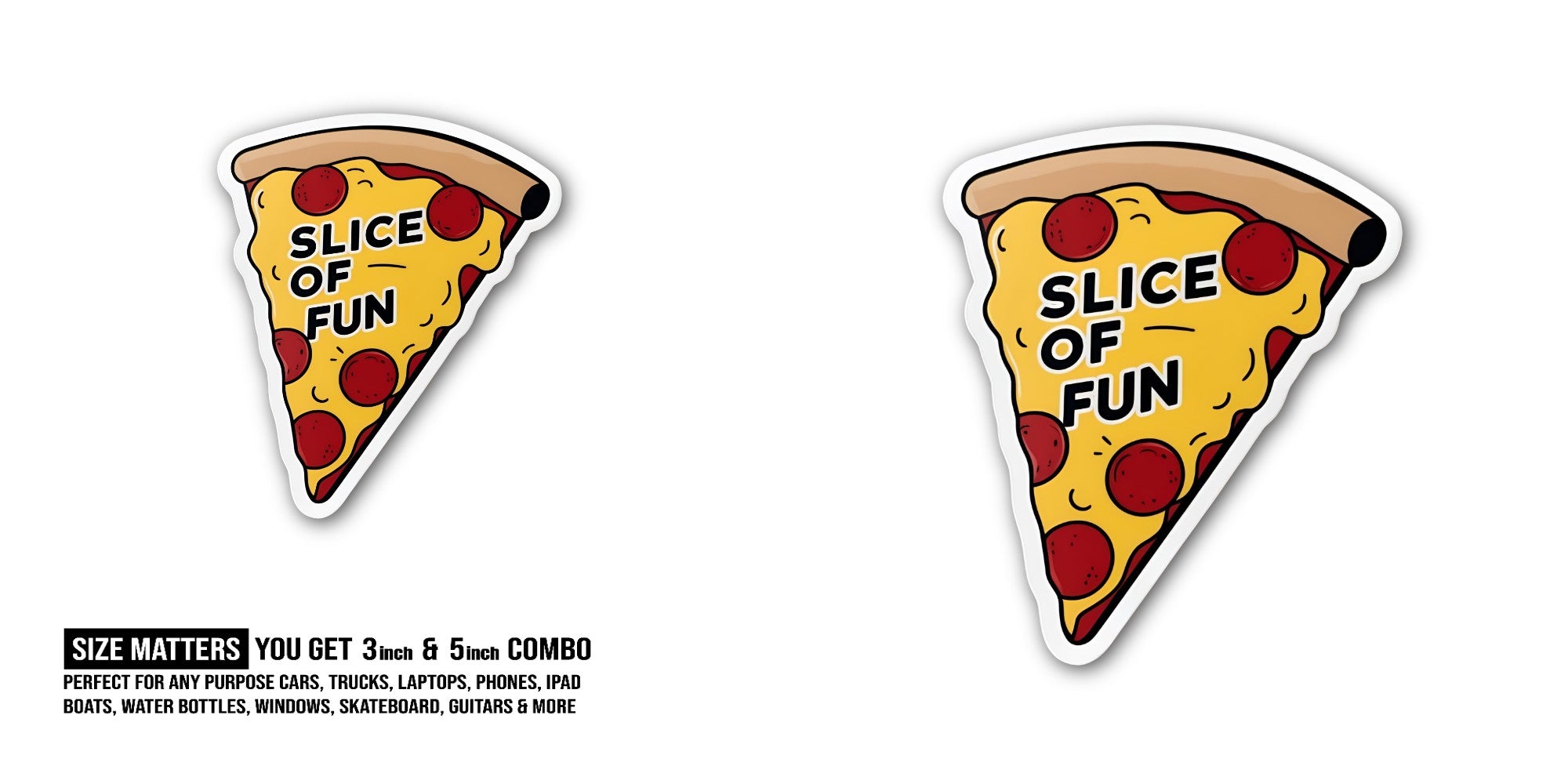 FUN Sticker, Waterproof Vinyl Decal Sticker Indoor Or Outdoor 2 (Pieces) 3" and 5"