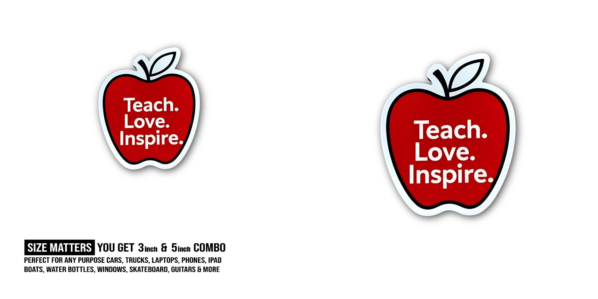Teach.Love.Inspire Sticker, Waterproof Vinyl Decal Sticker Indoor Or Outdoor 2 (Pieces) 3" and 5"
