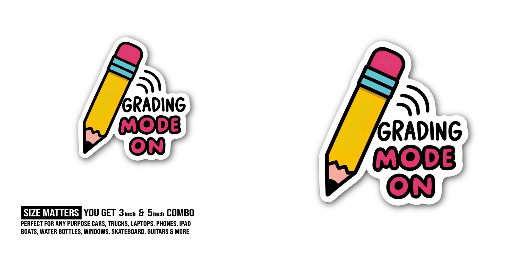 GRADING MODE ON Sticker, Waterproof Vinyl Decal Sticker Indoor Or Outdoor 2 (Pieces) 3" and 5"