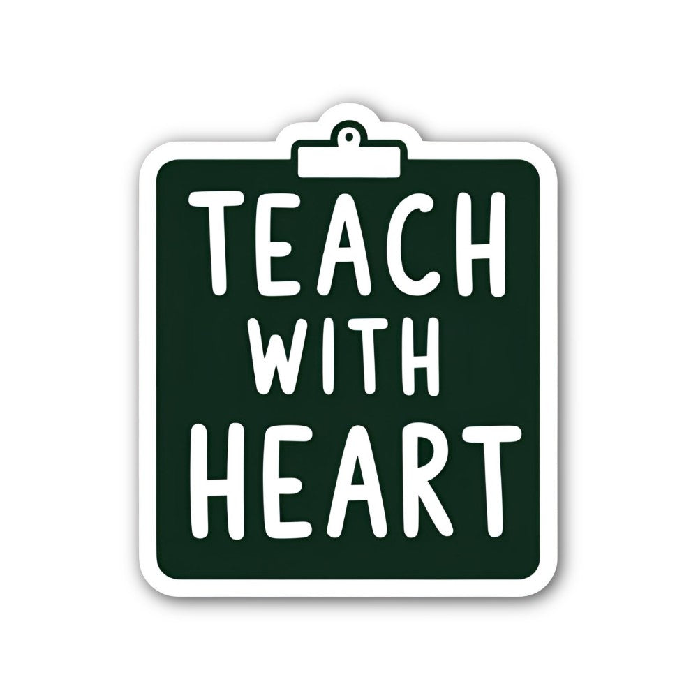 TEACH WITH HEART Sticker, Waterproof Vinyl Decal Sticker Indoor Or Outdoor 2 (Pieces) 3" and 5"