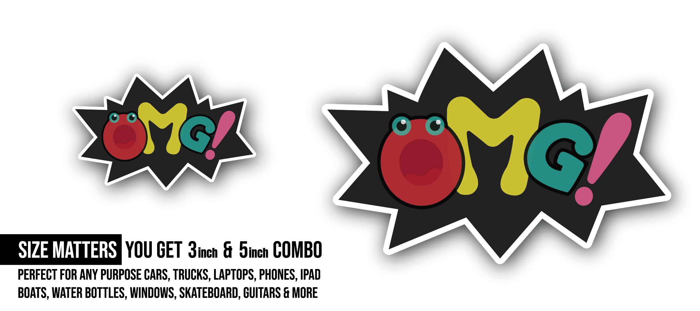 OMG Message Sticker, Waterproof Vinyl Decal Sticker Indoor Or Outdoor 2 (Pieces) 3" and 5"