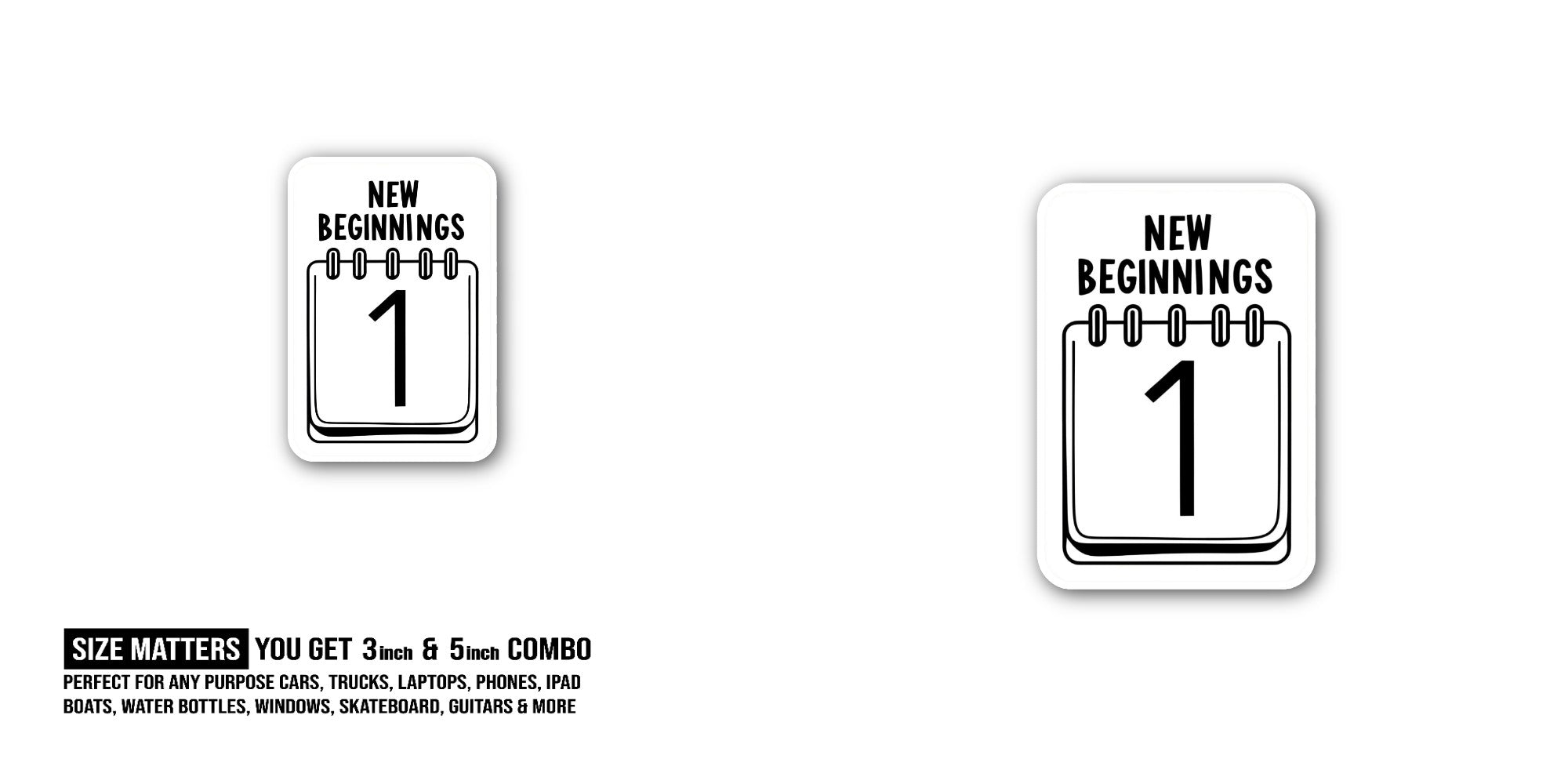 NEW BEGINNINGS Sticker, Waterproof Vinyl Decal Sticker Indoor Or Outdoor 2 (Pieces) 3" and 5"