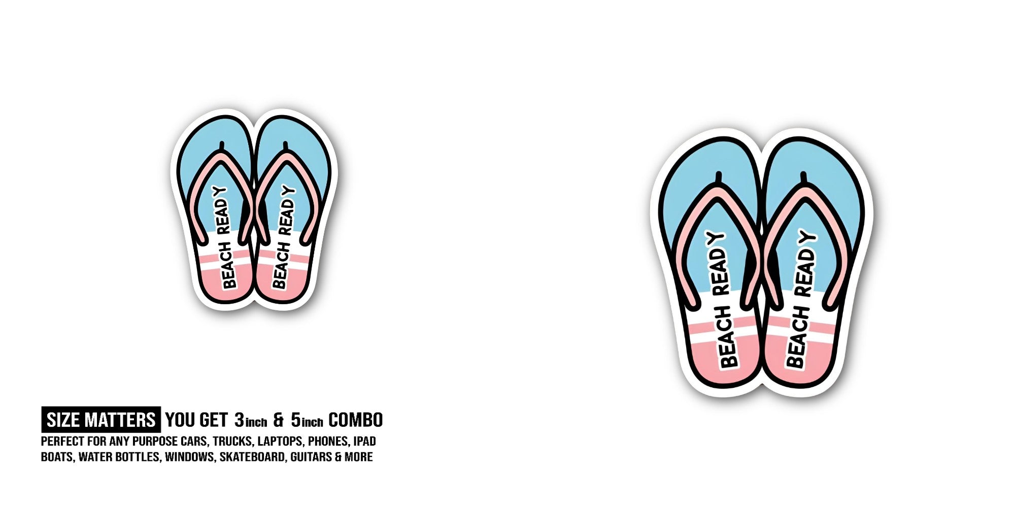 BEACH READY Sticker, Waterproof Vinyl Decal Sticker Indoor Or Outdoor 2 (Pieces) 3" and 5"