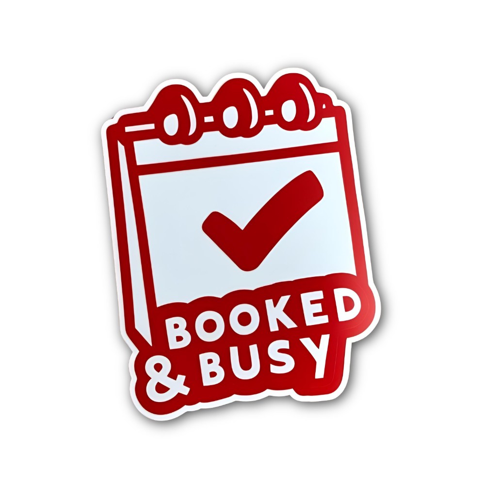 BOOKED & BUSY Sticker, Waterproof Vinyl Decal Sticker Indoor Or Outdoor 2 (Pieces) 3" and 5"