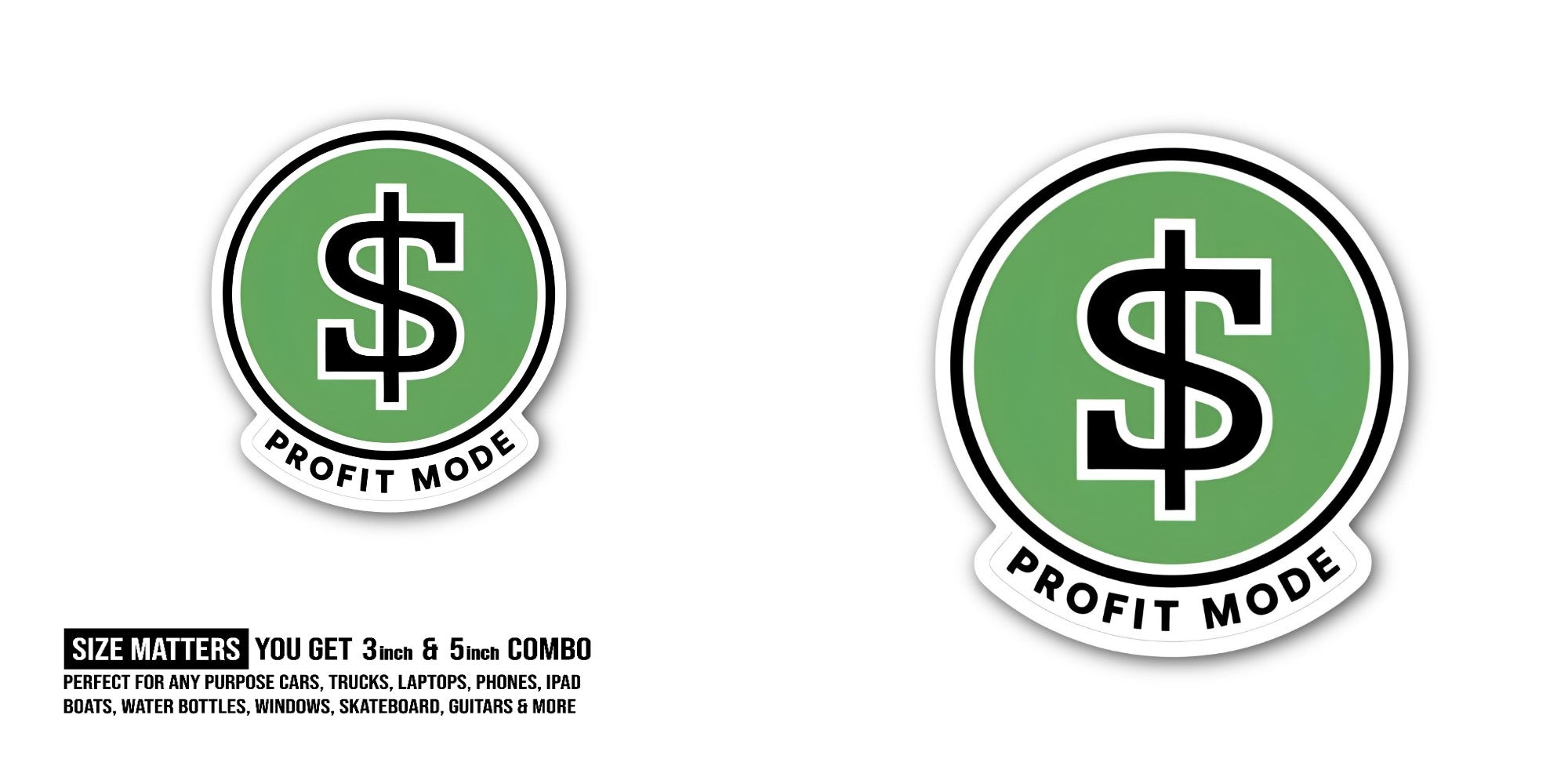 PROFIT MODE Sticker, Waterproof Vinyl Decal Sticker Indoor Or Outdoor 2 (Pieces) 3" and 5"