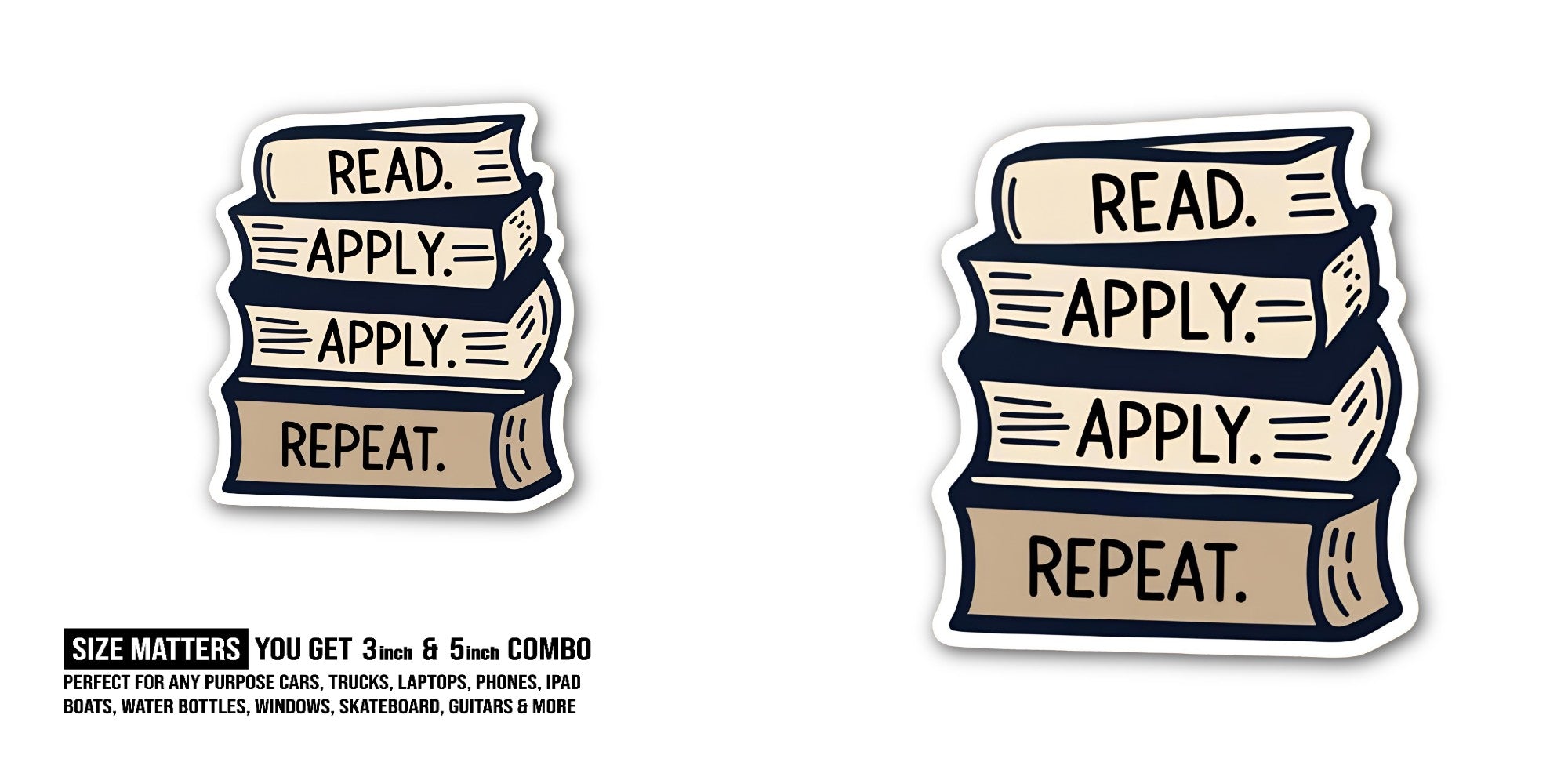 READ. APPLY Sticker, Waterproof Vinyl Decal Sticker Indoor Or Outdoor 2 (Pieces) 3" and 5"