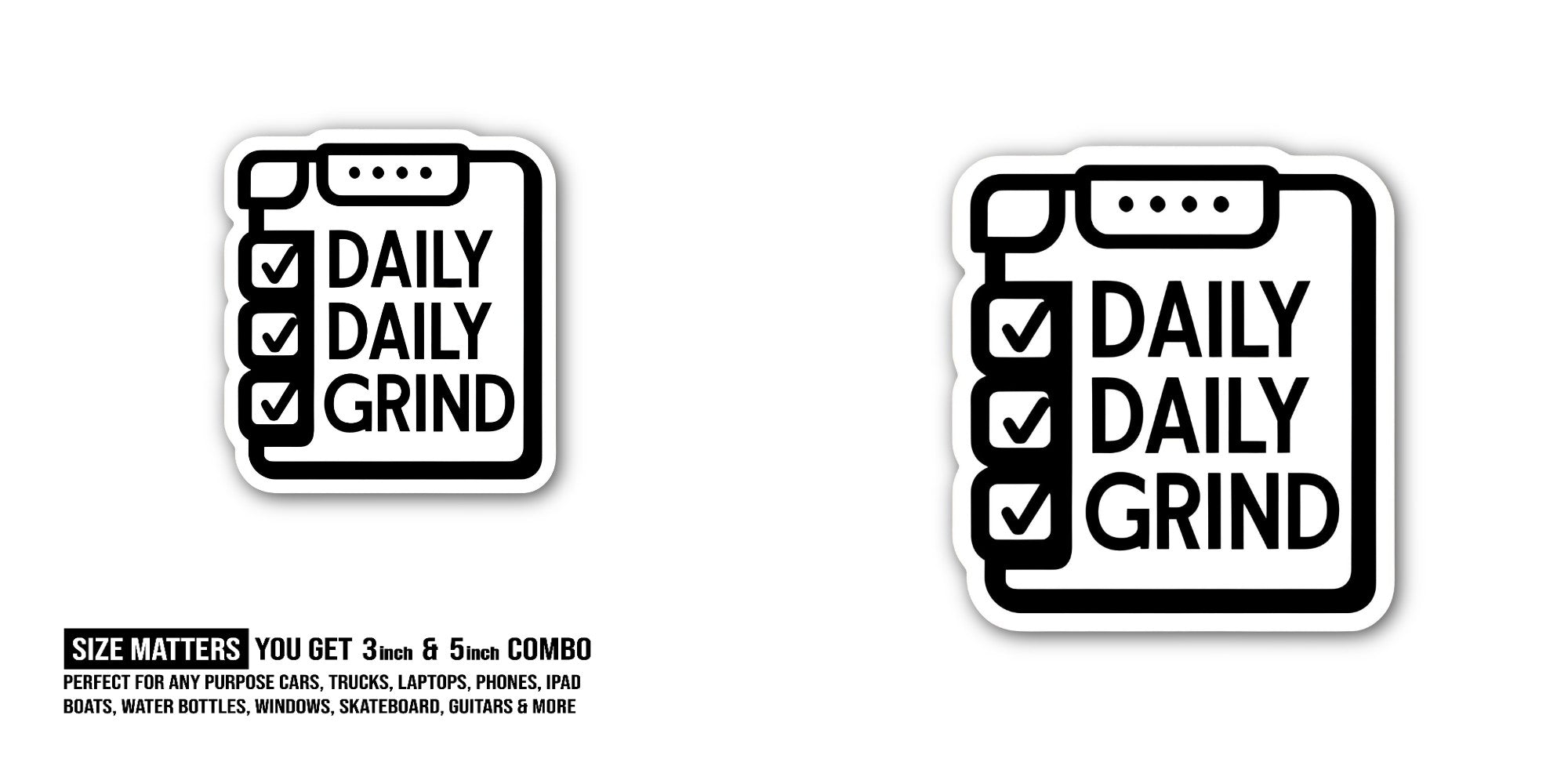 DAILY GRIND Sticker, Waterproof Vinyl Decal Sticker Indoor Or Outdoor 2 (Pieces) 3" and 5"