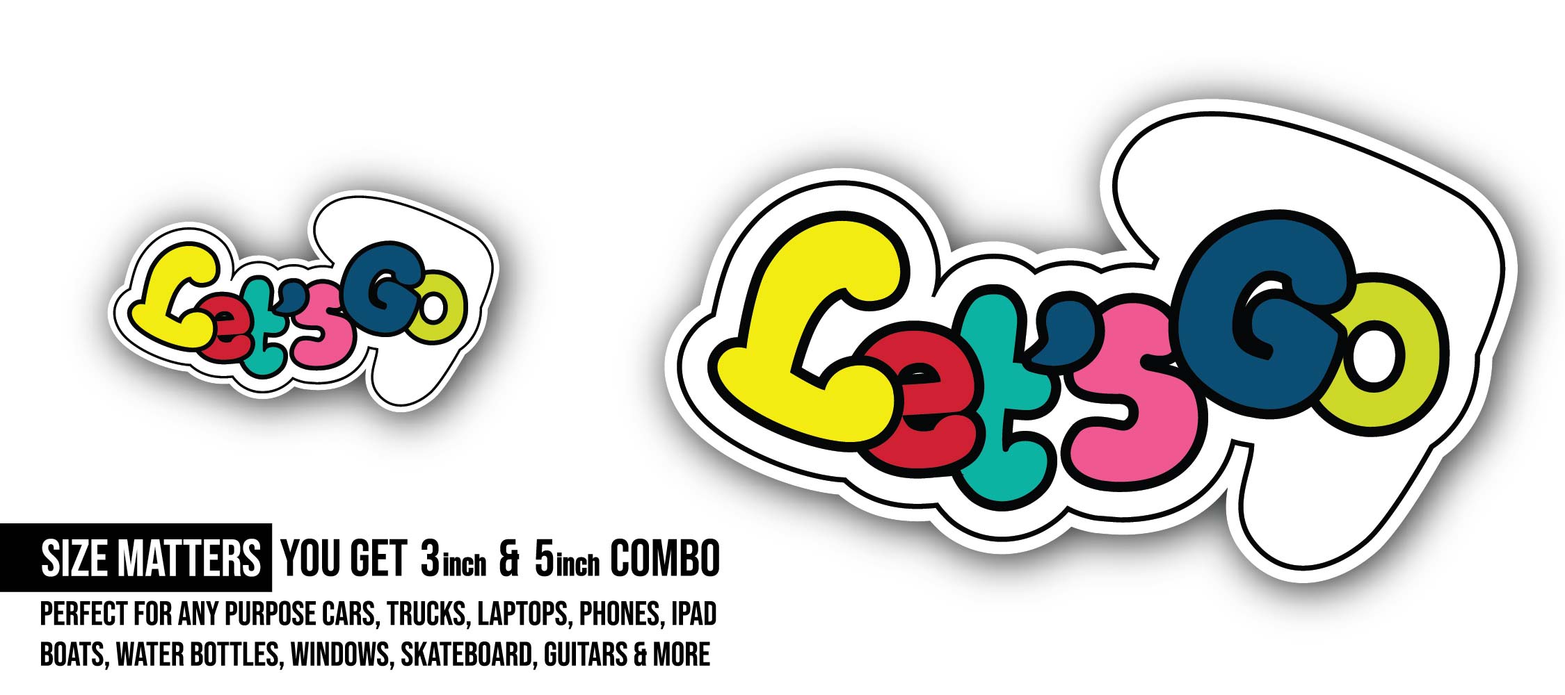 Arrow Shape Let s Go Sticker, Waterproof Vinyl Decal Sticker Indoor Or Outdoor 2 (Pieces) 3" and 5"