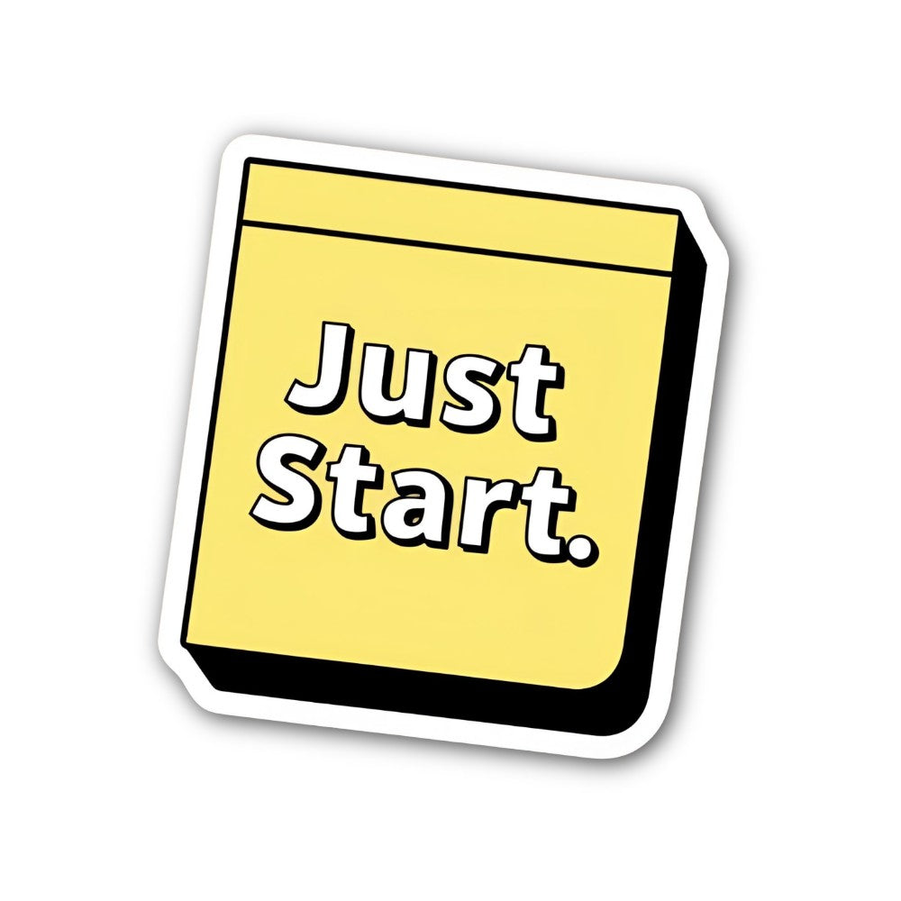 Just Start. Sticker, Waterproof Vinyl Decal Sticker Indoor Or Outdoor 2 (Pieces) 3" and 5"