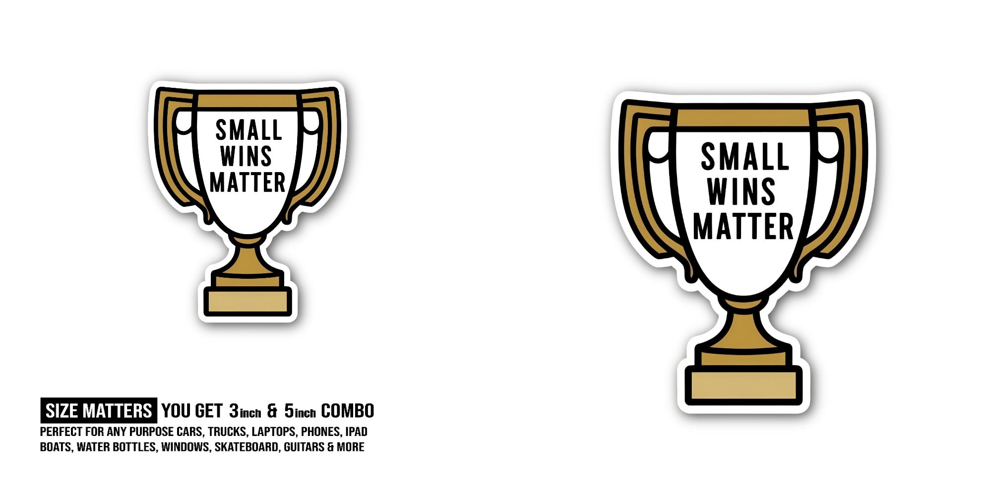 SMALL WINS MATTER Sticker, Waterproof Vinyl Decal Sticker Indoor Or Outdoor 2 (Pieces) 3" and 5"